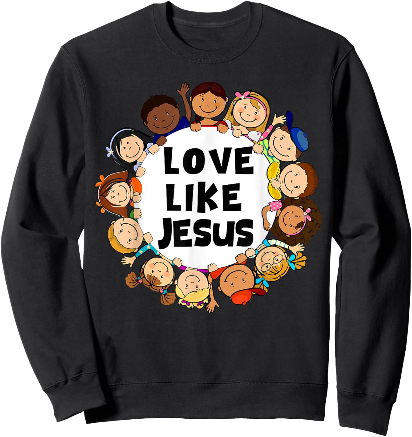 Kids Love Like Jesus Christian God Son Toddler Sweatshirt - Sweatshirt | Black