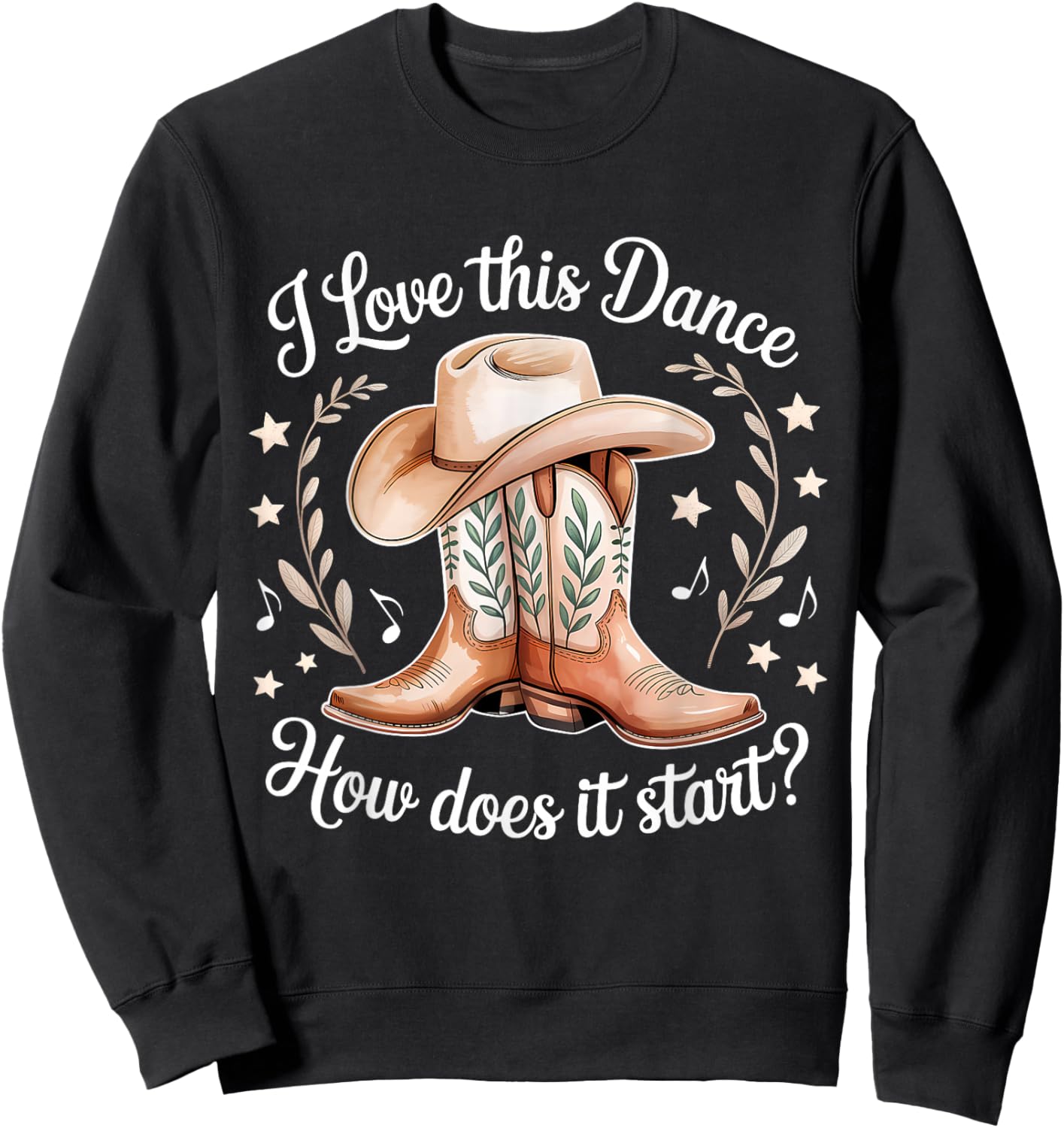 I Love This Dance How Does It Start Line Dance Sweatshirt - Sweatshirt | Black