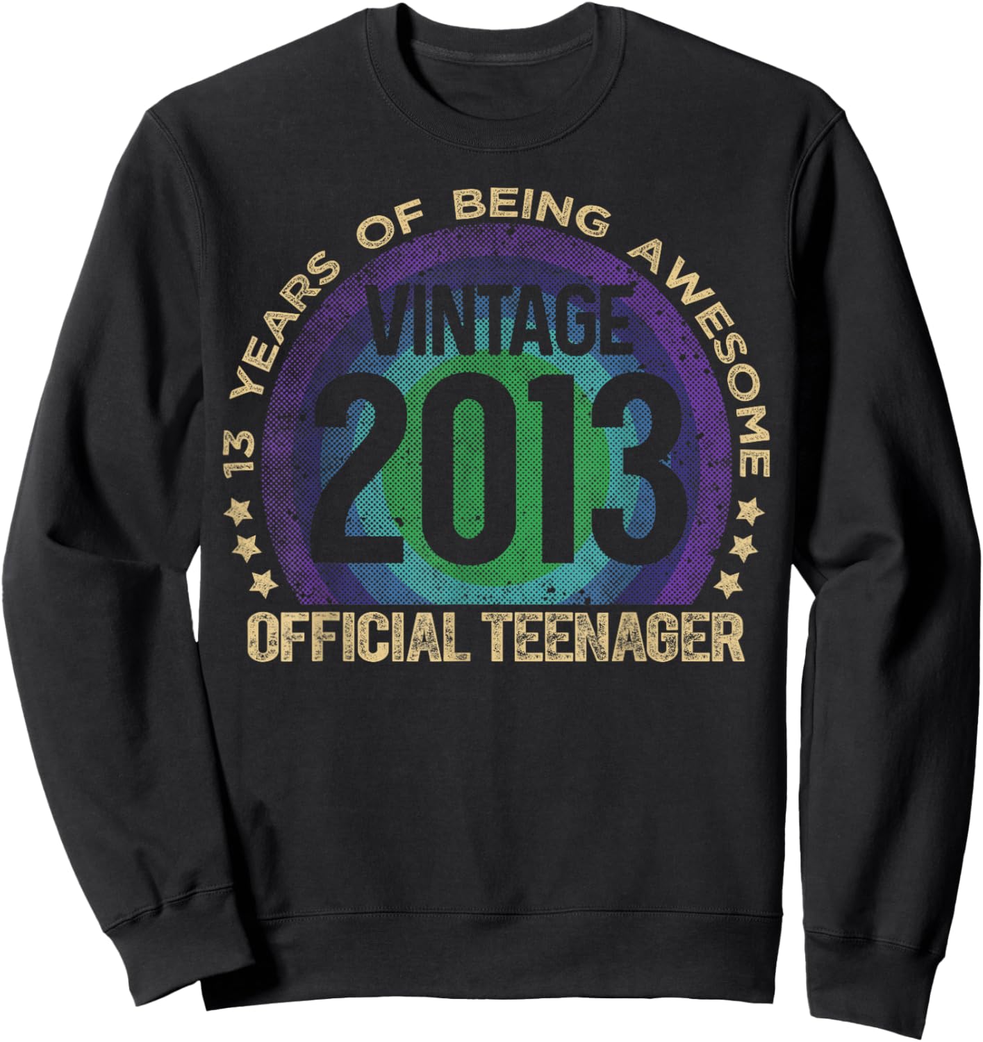 Official Teenager 13 Year Old Gifts Vintage 2013 Girl Boy Sweatshirt - Sweatshirt | Black