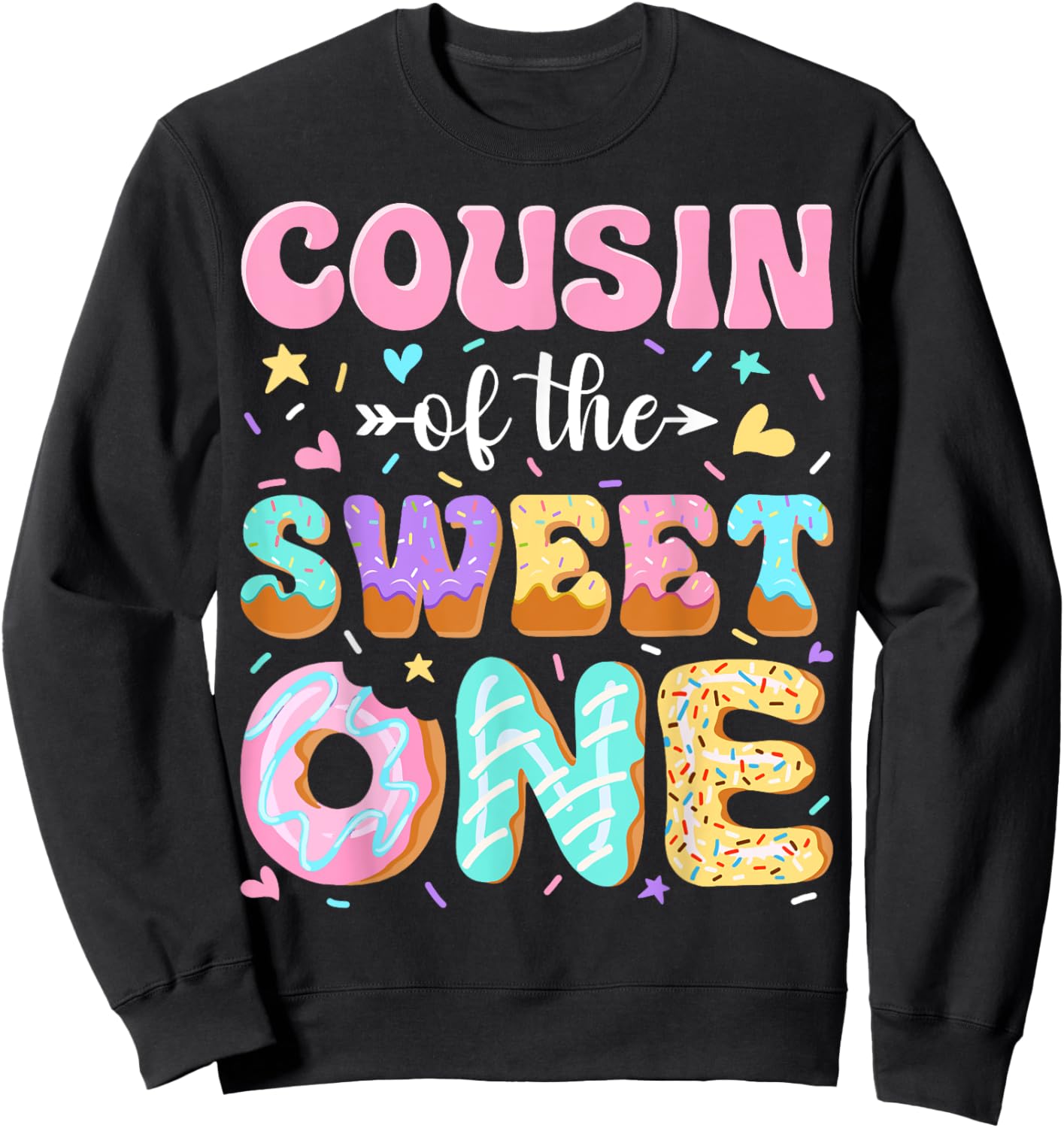 Cousin of The Sweet One First Birthday Matching Family Sweatshirt - Sweatshirt | Black