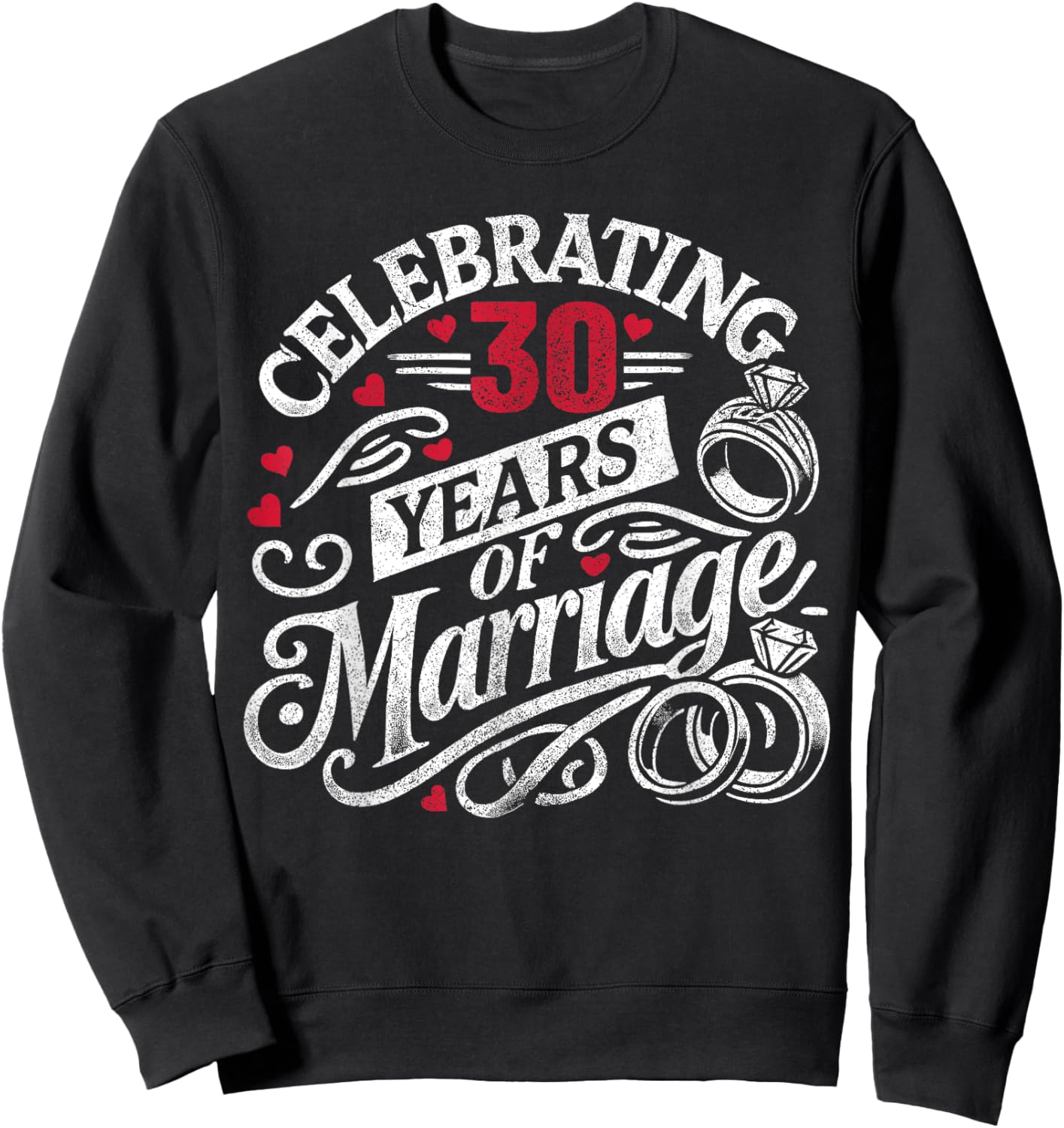Celebrating 30 Years Of Marriage 30th Wedding Anniversary Sweatshirt - Sweatshirt | Black
