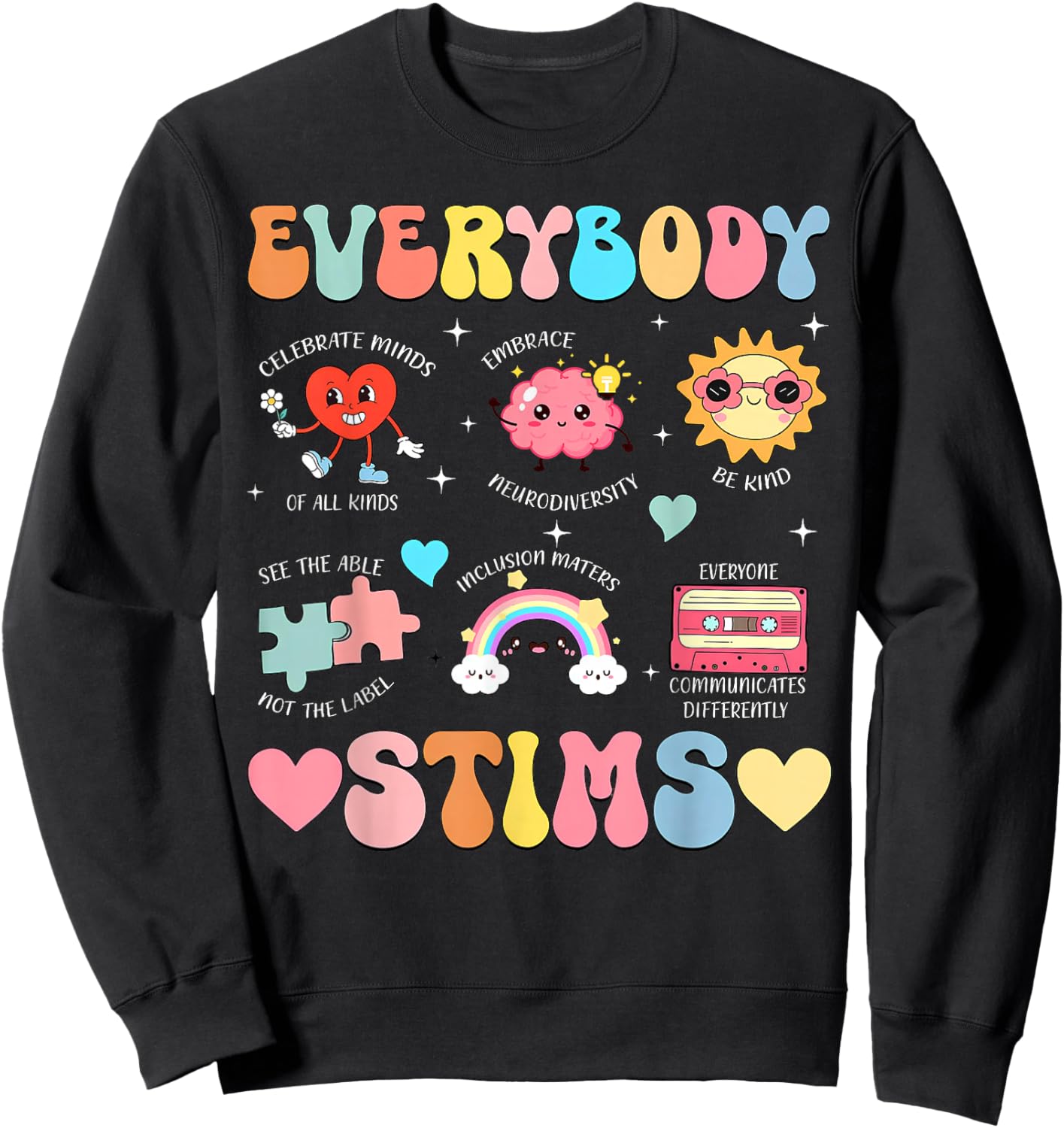 Everybody STIMS Special Education Teacher Sped Autism Sweatshirt - Sweatshirt | Black