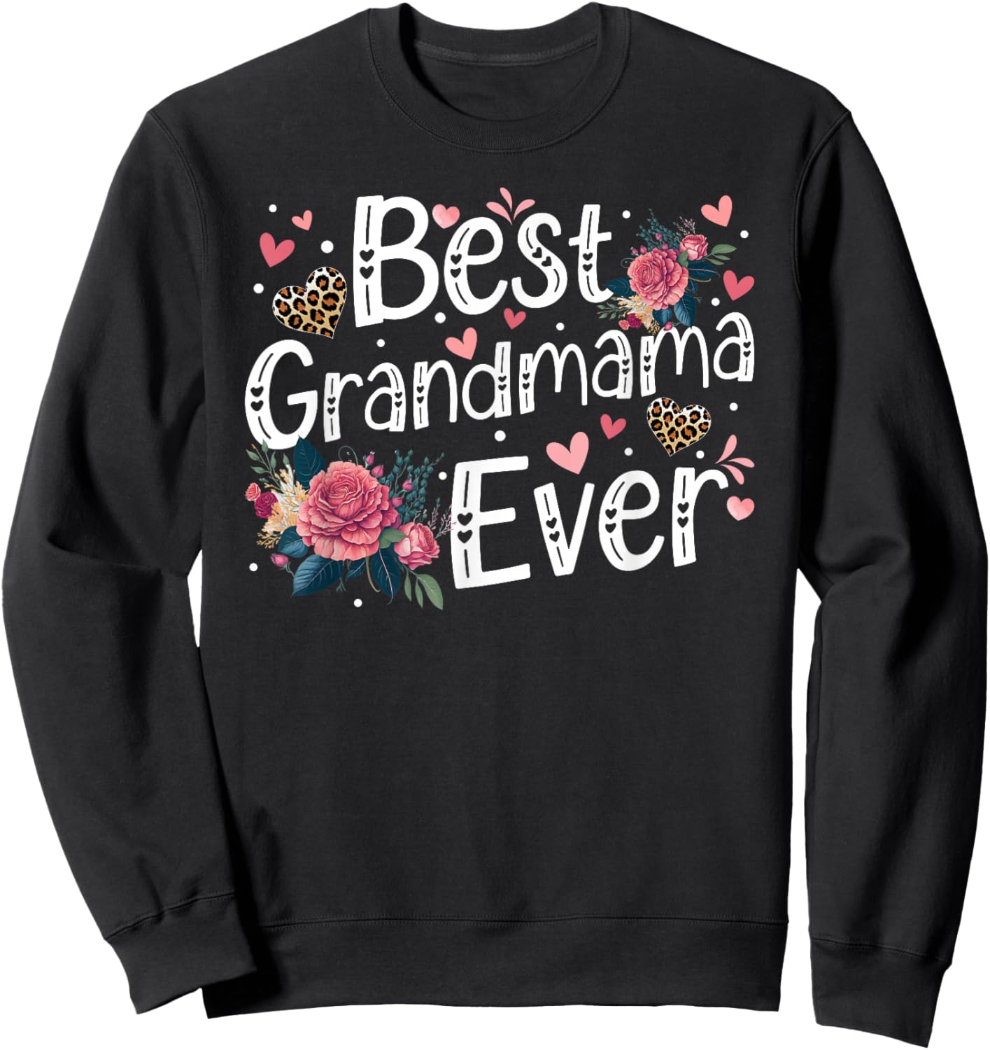 Best Grandmama Ever Grandmama Grandma Grandmama Grandmother Sweatshirt - Sweatshirt | Black