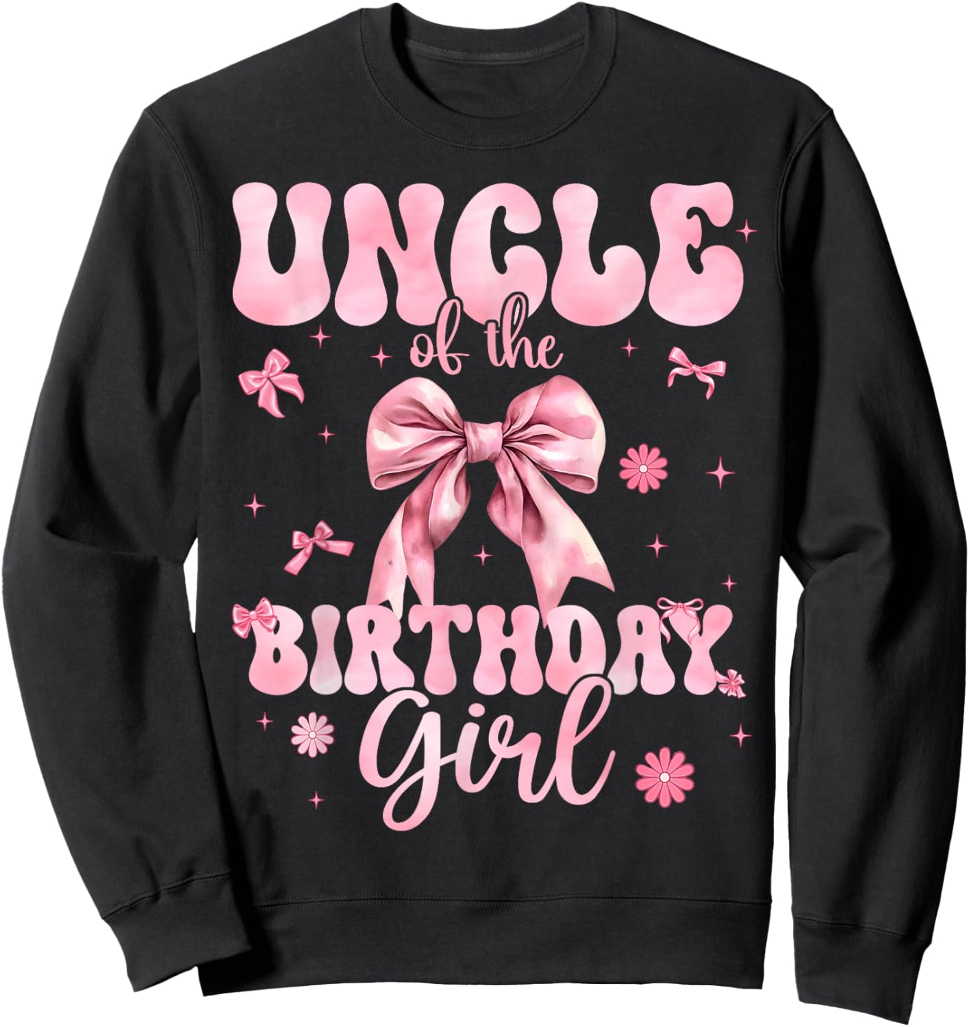 Uncle of The Birthday Girl Coquette Bow Theme Family Bday Sweatshirt - Sweatshirt | Black