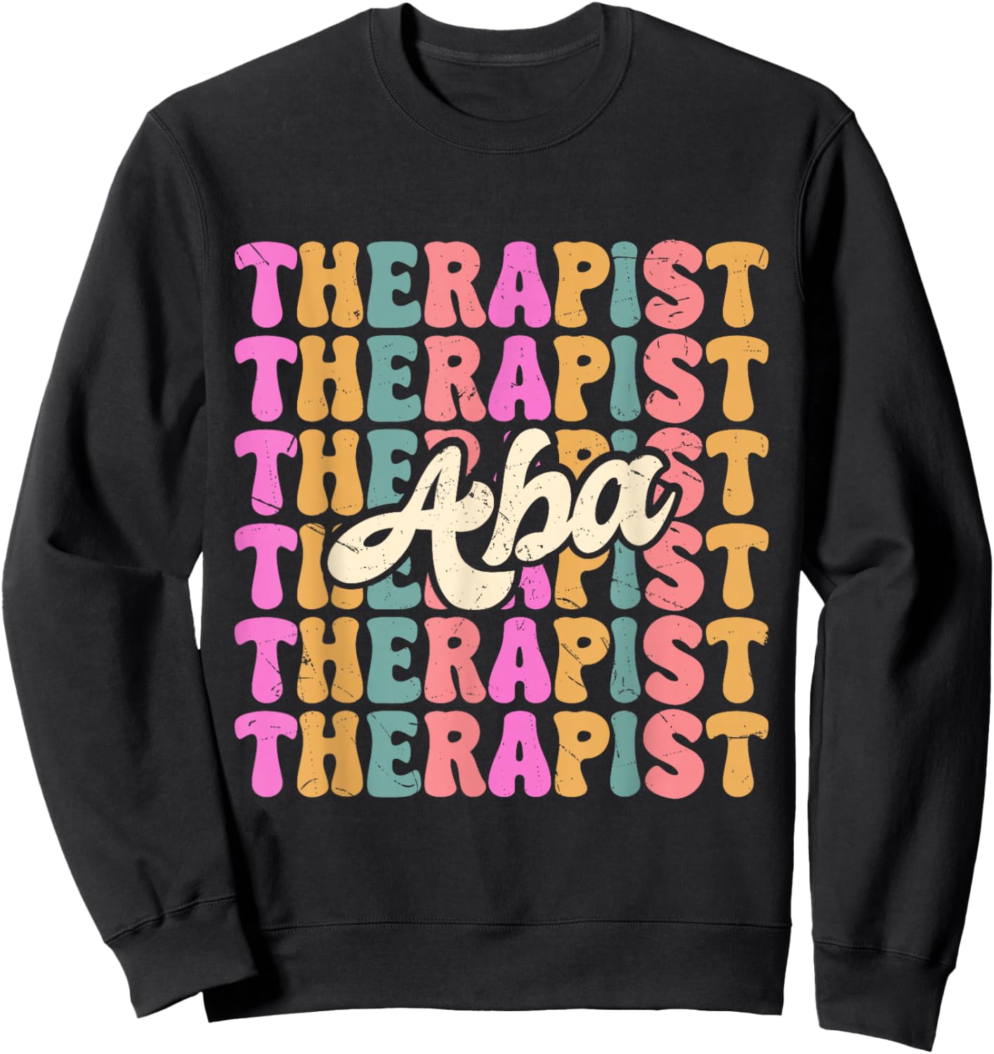 ABA Therapist Sweatshirt - Sweatshirt | Black