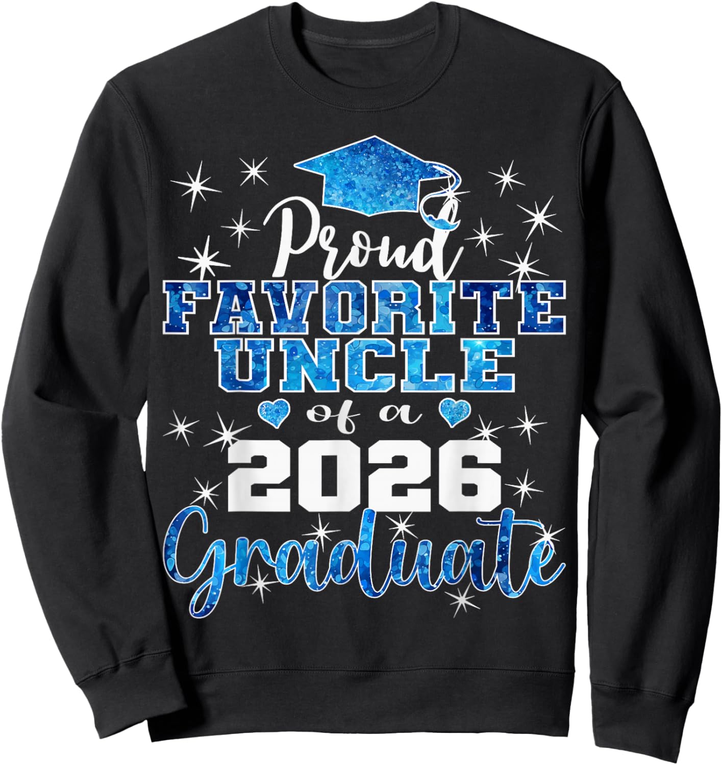 Super Proud Favorite Uncle of 2026 Graduate Senior Family Sweatshirt - Sweatshirt | Black