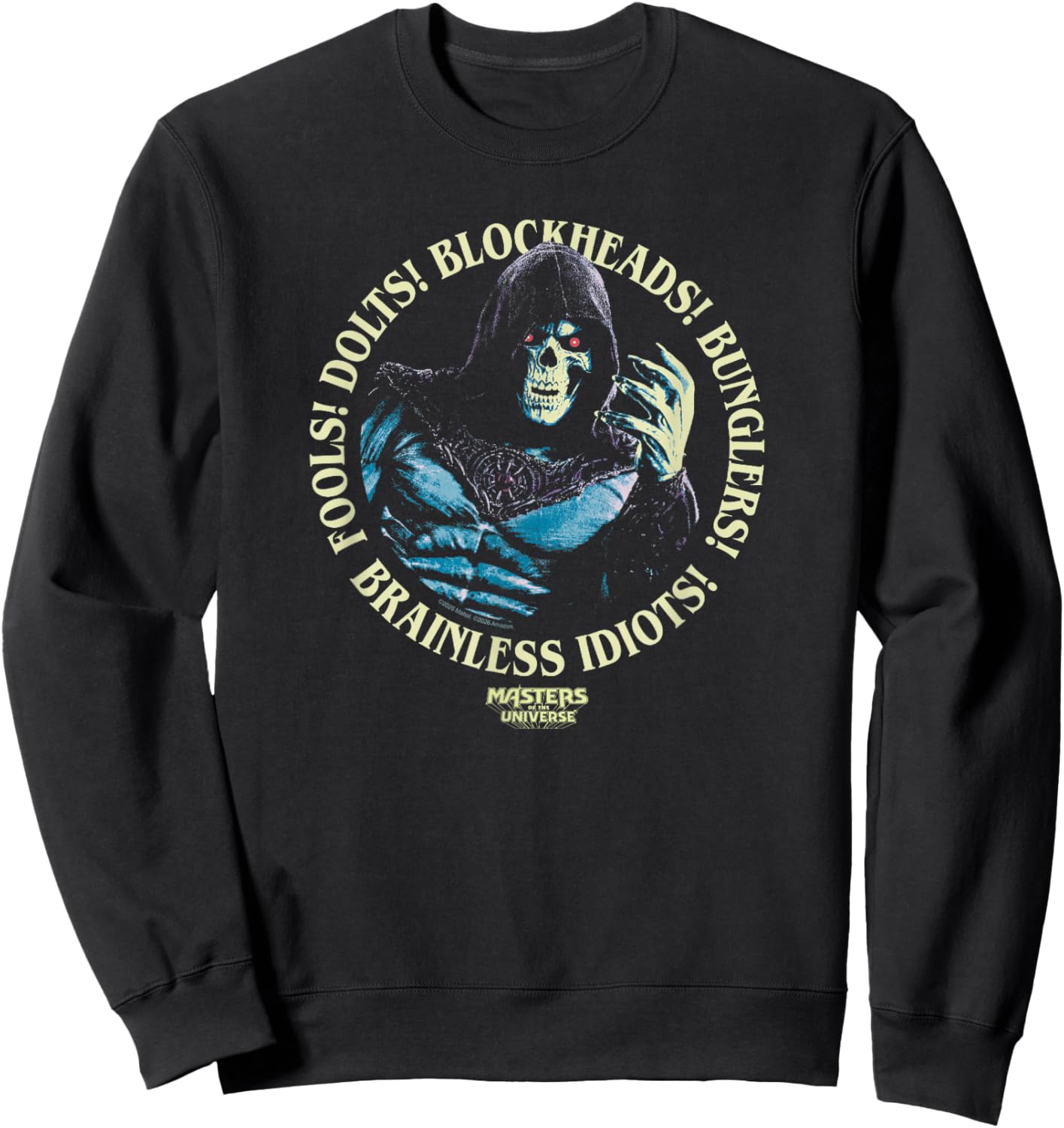 Masters of The Universe: Skeletor Fools! Gehirnlose Idioten! Sweatshirt - Sweatshirt | Black