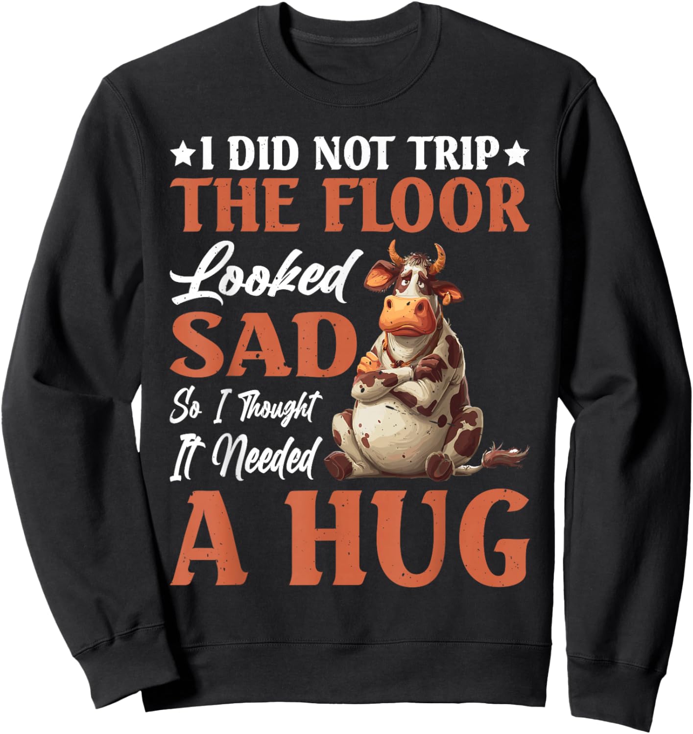 Didn't Trip Floor Looked Sad Gave It A Hug Sweatshirt - Sweatshirt | Black