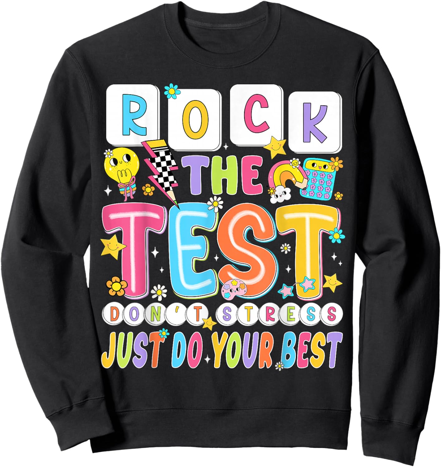 Rock The Test Don't Stress Just Do Your Best Testing Day Kid Sweatshirt - Sweatshirt | Black