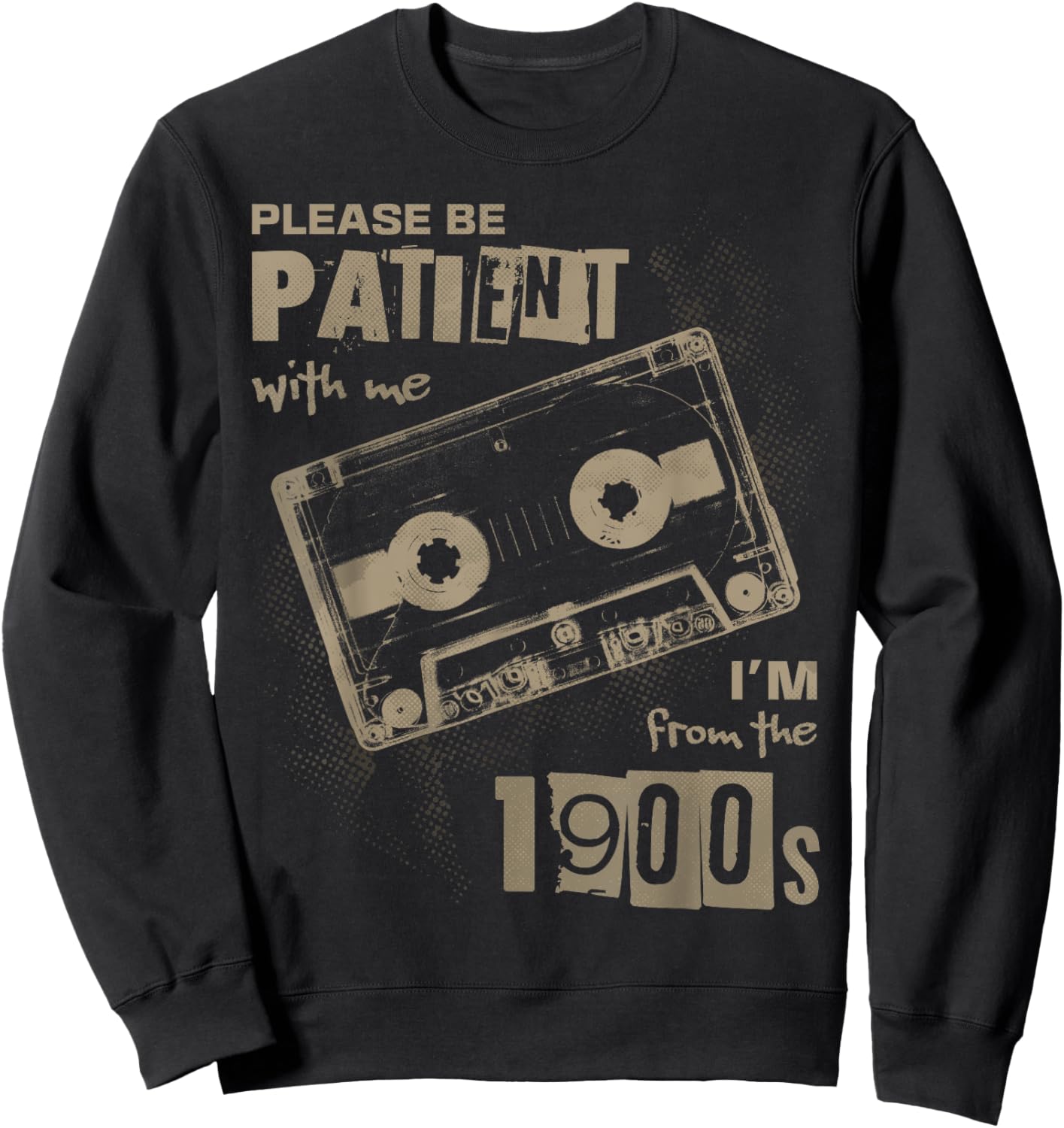 Funny Please Be Patient With Me I'm From The 1900s Music Sweatshirt - Sweatshirt | Black