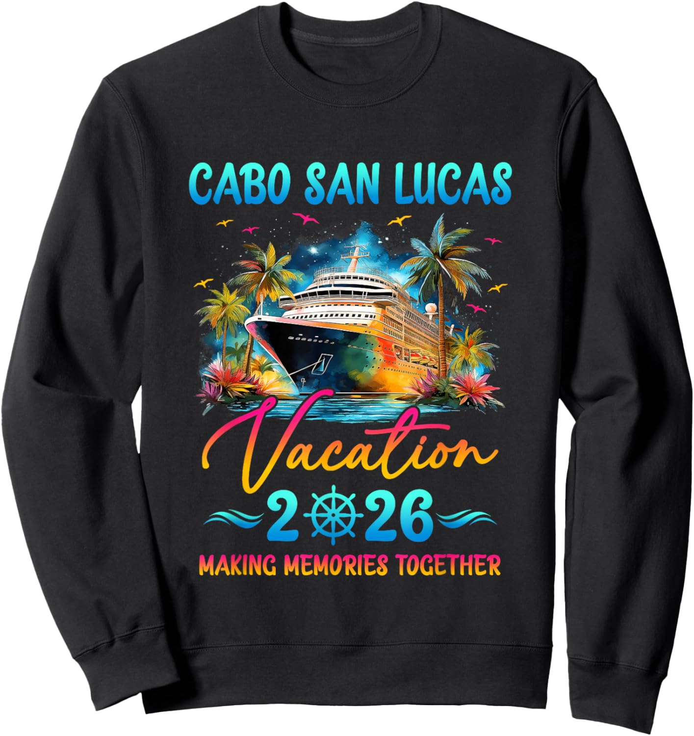 Cabo San Lucas Family Vacation 2026 Matching Group Summer Sweatshirt - Sweatshirt | Black