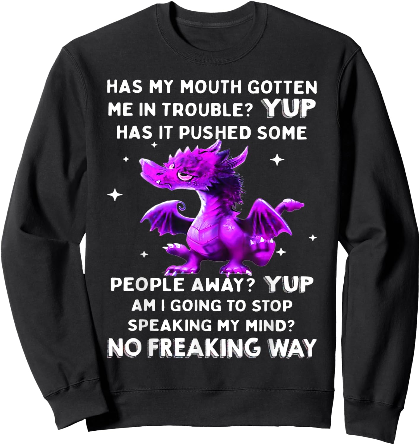 Has My Mouth Gotten Me In Trouble Yub Has It Pushed Some Sweatshirt - Sweatshirt | Black