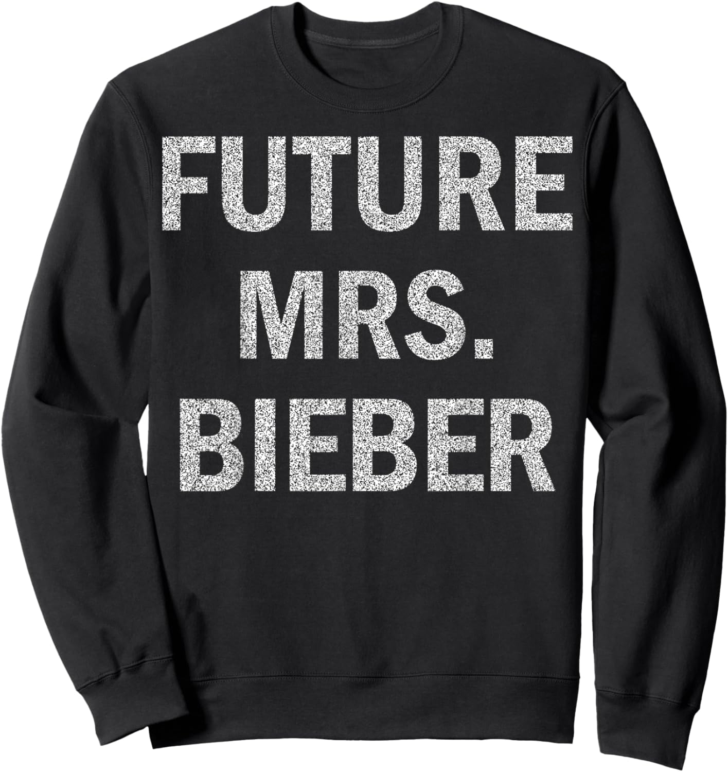 Future Mrs Bieber Funny Men Women Kids Sweatshirt - Sweatshirt | Black