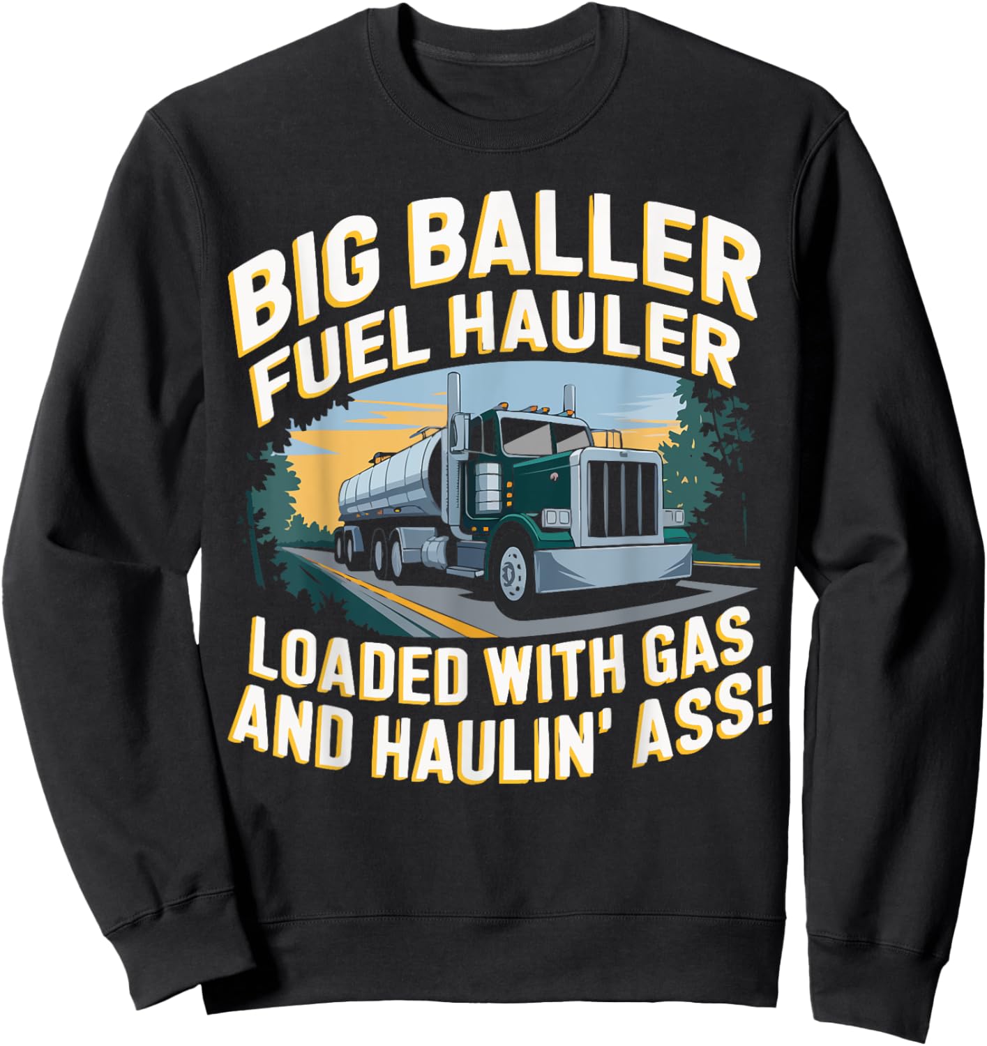 Tanker Truck Driver Vehicle Truck Driving Trucker Sweatshirt - Sweatshirt | Black