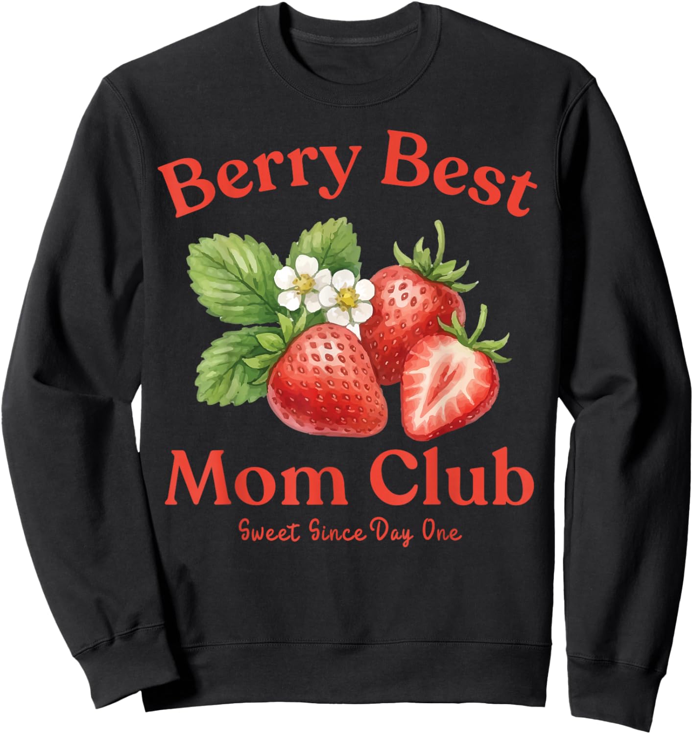 Berry Best Mom Club Mother's Day Cute Strawberry Vintage Sweatshirt - Sweatshirt | Black