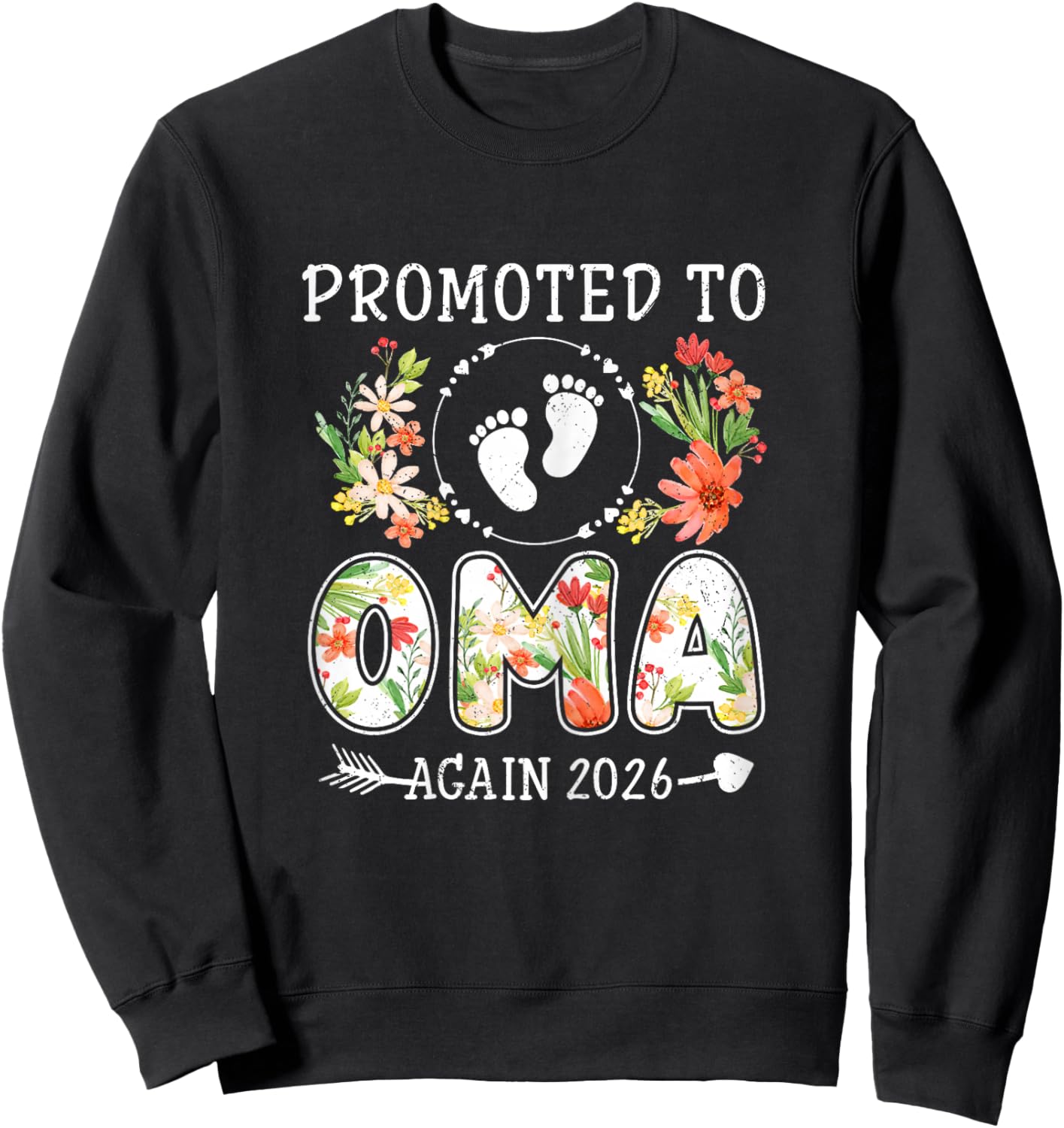 Promoted to Oma Again 2026 Flower Grandma 2nd 3rd Reveal Sweatshirt - Sweatshirt | Black
