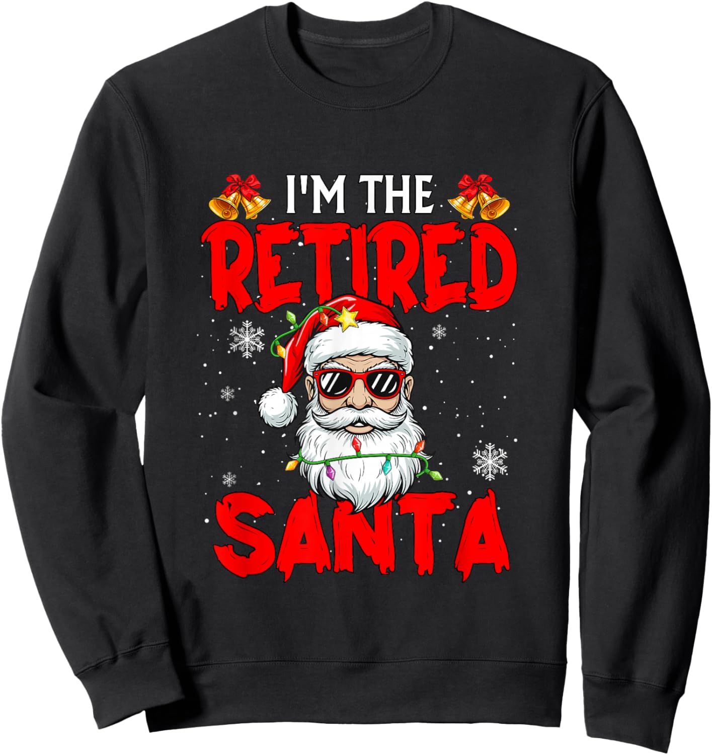 Retired Santa Christmas Santa Sunglasses Retirement Family Sweatshirt - Sweatshirt | Black