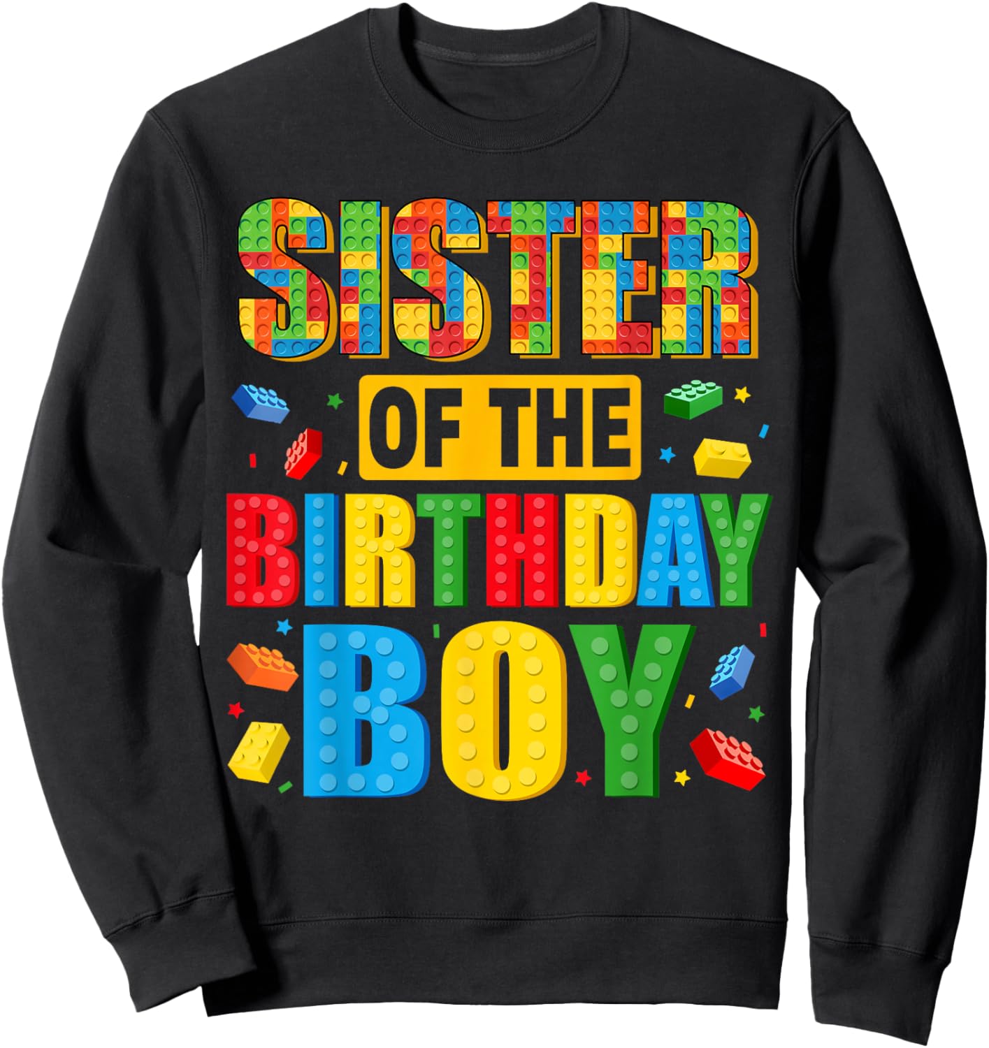 Sister of The Birthday Boy Family Building Birthday Party Sweatshirt - Sweatshirt | Black