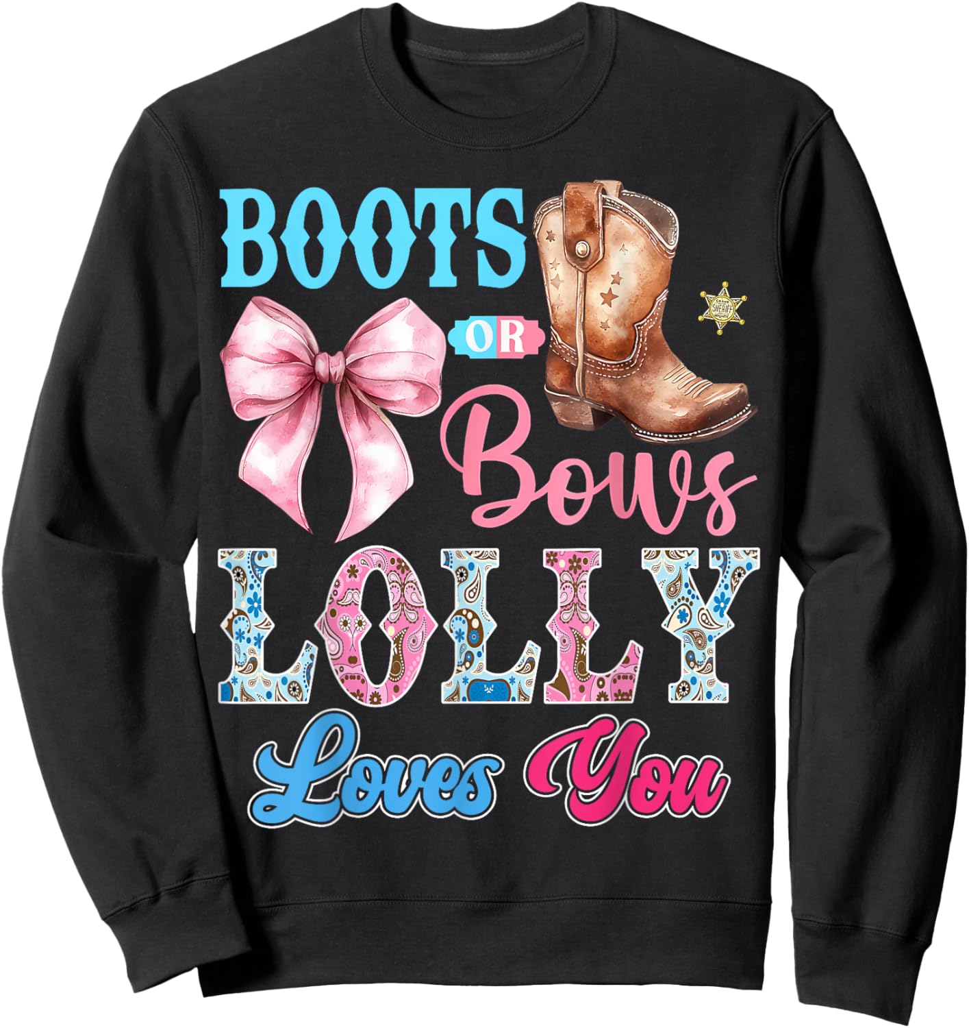 Boots or Bows Lolly Loves You Gender Reveal Party Sweatshirt - Sweatshirt | Black