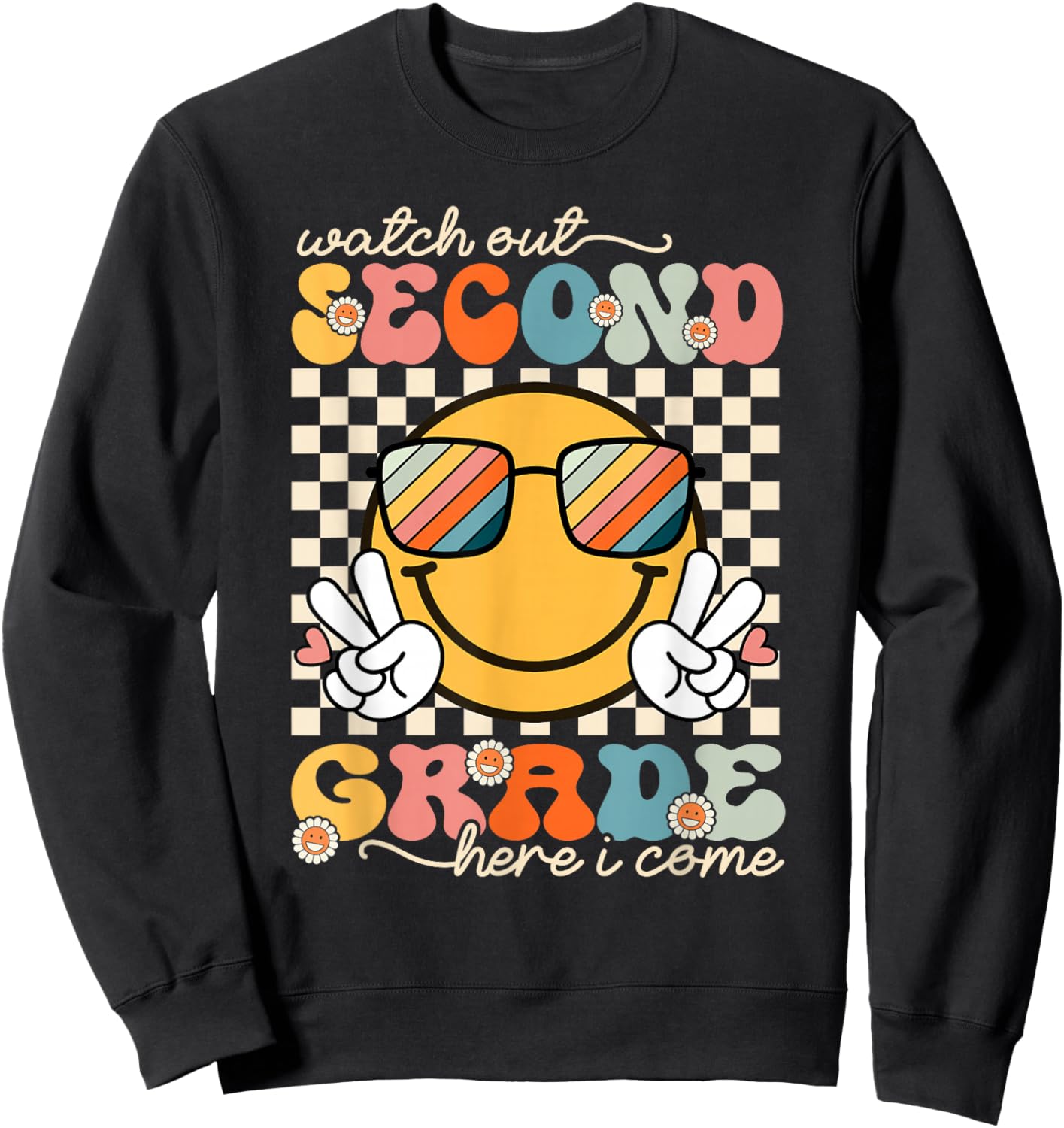 Watch Out Second Grade Here I Come Back To School 2nd Grade Sweatshirt - Sweatshirt | Black
