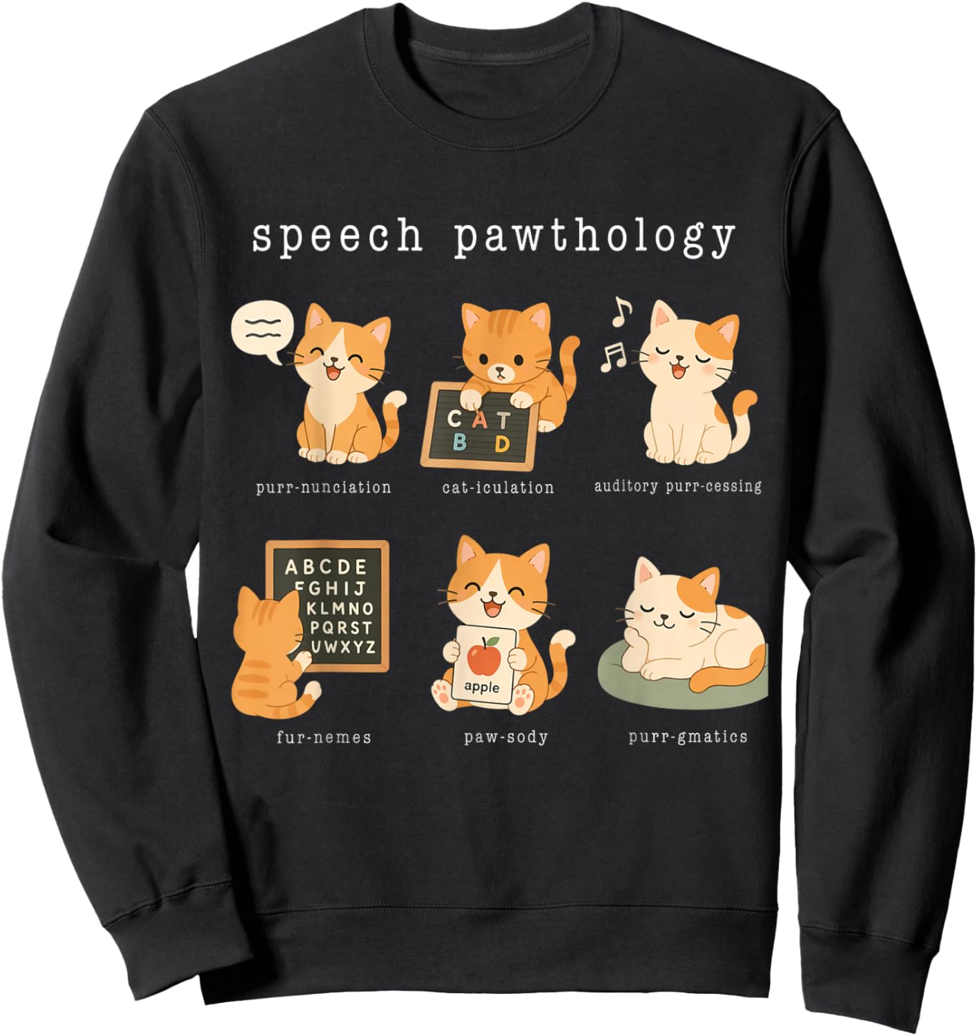 Speech Pawthology Funny Cat Therapy Gift Sweatshirt - Sweatshirt | Black