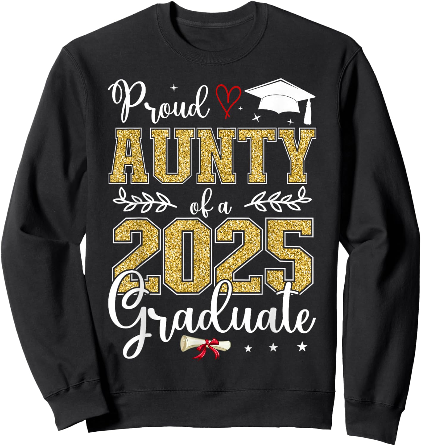 Proud Aunty Of A Class Of 2025 Graduate Senior Graduation Sweatshirt - Sweatshirt | Black