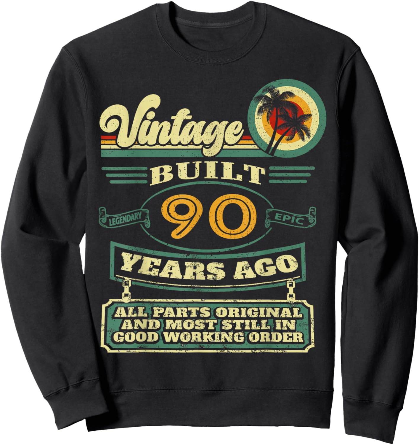 Built 90 Years Ago Vintage 90th Birthday Sweatshirt - Sweatshirt | Black