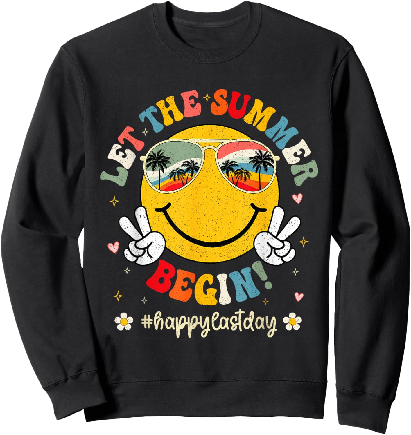 Funny Last Day Of School Teacher Kids Let The Summer Begin Sweatshirt - Sweatshirt | Black