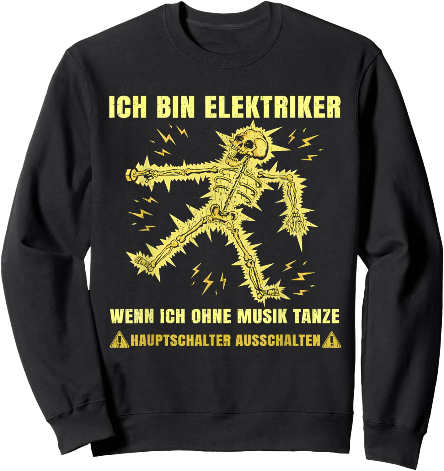 ich Bin Elektriker wenn ich ohne Musik tanze hauptschalter Sweatshirt - Sweatshirt | Black