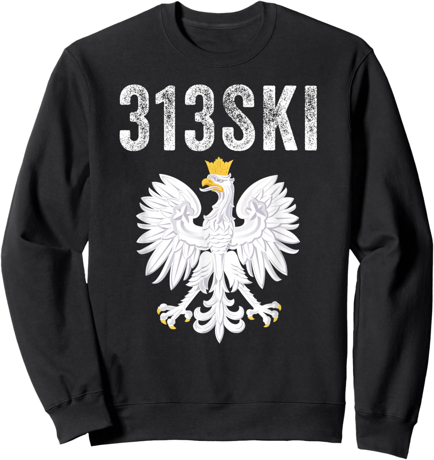 313SKI Detroit Michigan Area Code 313 Polska Polish Pride Sweatshirt - Sweatshirt | Black