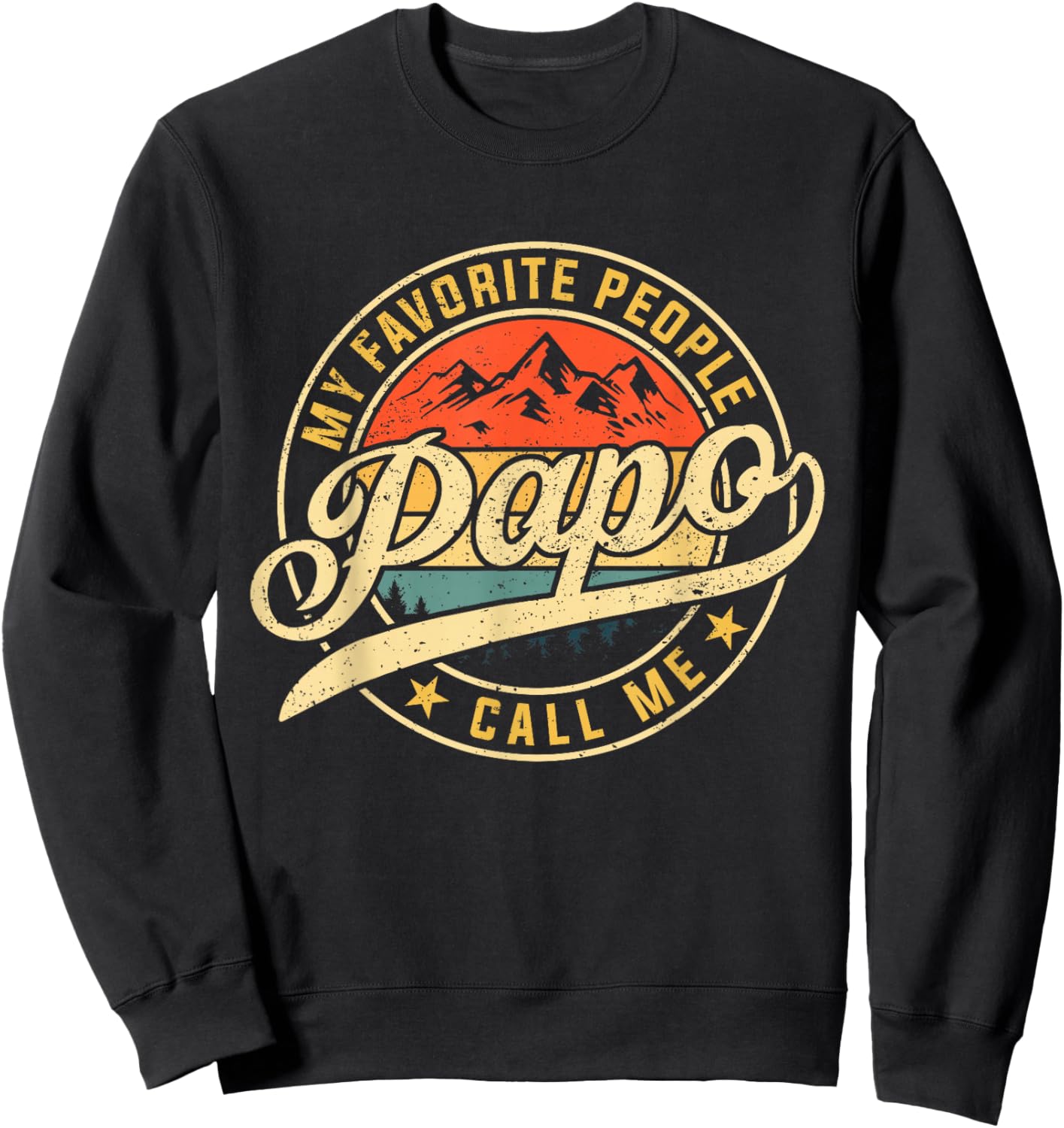 My Favorite People Call Me Papo Funny Father's Day Sweatshirt - Sweatshirt | Black