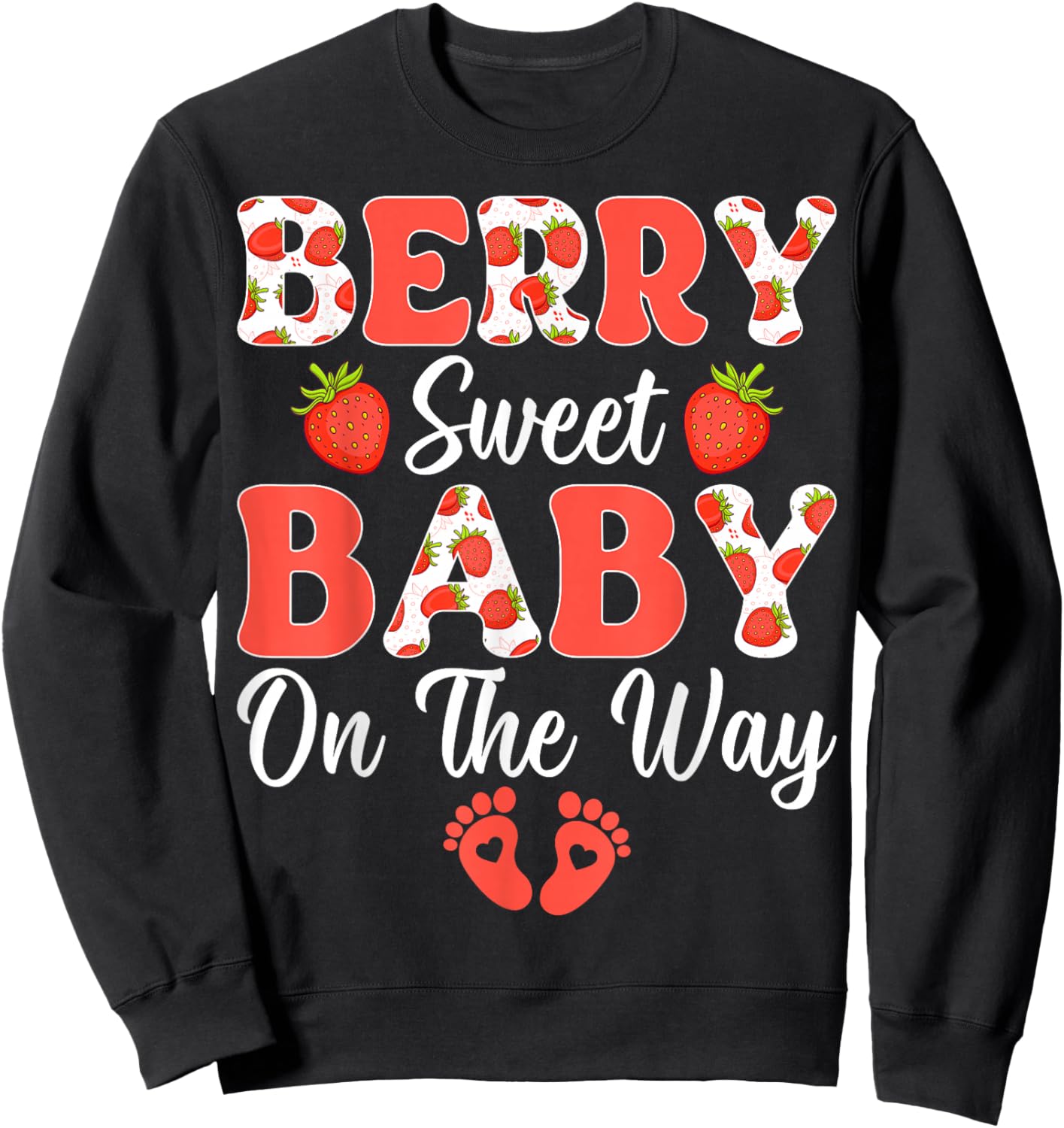Berry Sweet Baby On The Way - Strawberry Gender Reveal Sweatshirt - Sweatshirt | Black