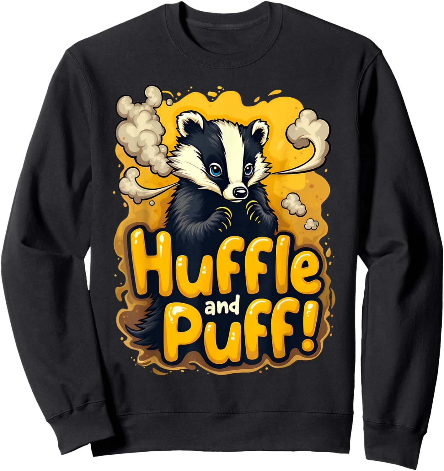 Everyday I'm Hufflin' Huffle and Puff Honey Badger Animal Sweatshirt - Sweatshirt | Black