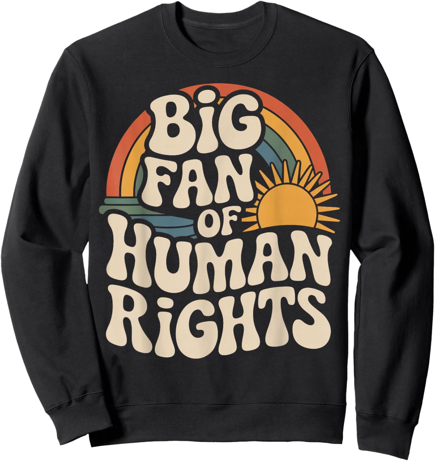 Classic Vintage Big Fan of Human Rights Sweatshirt - Sweatshirt | Black