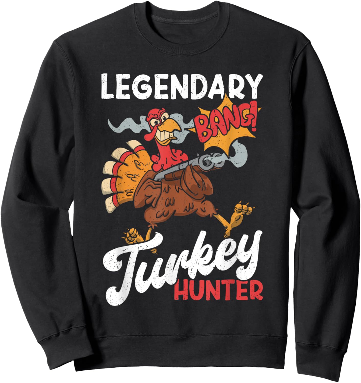 Legendary Turkey Hunter Funny Turkey Hunting Sweatshirt - Sweatshirt | Black