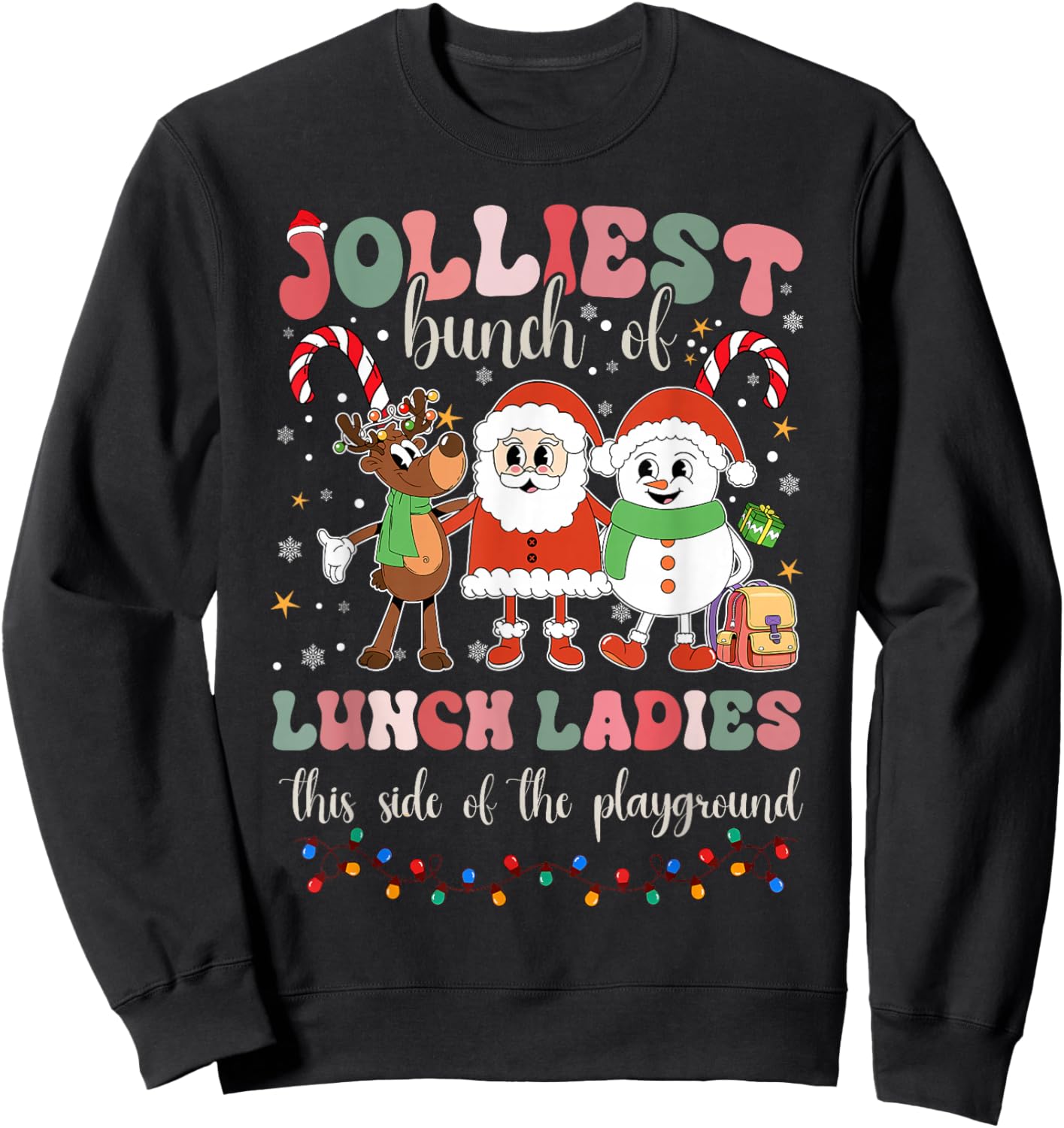 Jolliest Bunch Of Lunch Ladies This Side Of The Playground Sweatshirt - Sweatshirt | Black