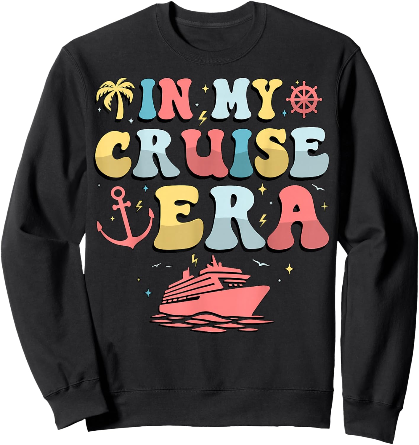 In My Cruise Era Cruise Summer Vacation Travel Adventure Sweatshirt - Sweatshirt | Black