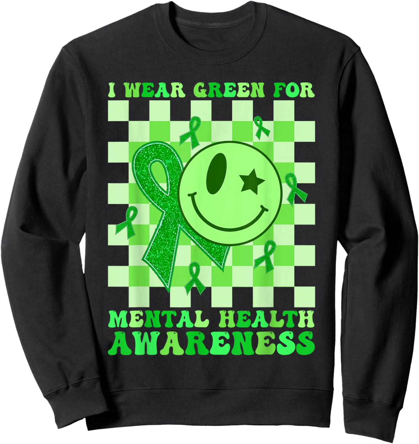 Retro Groovy Green I Wear Green Mental Health Awareness Sweatshirt - Sweatshirt | Black
