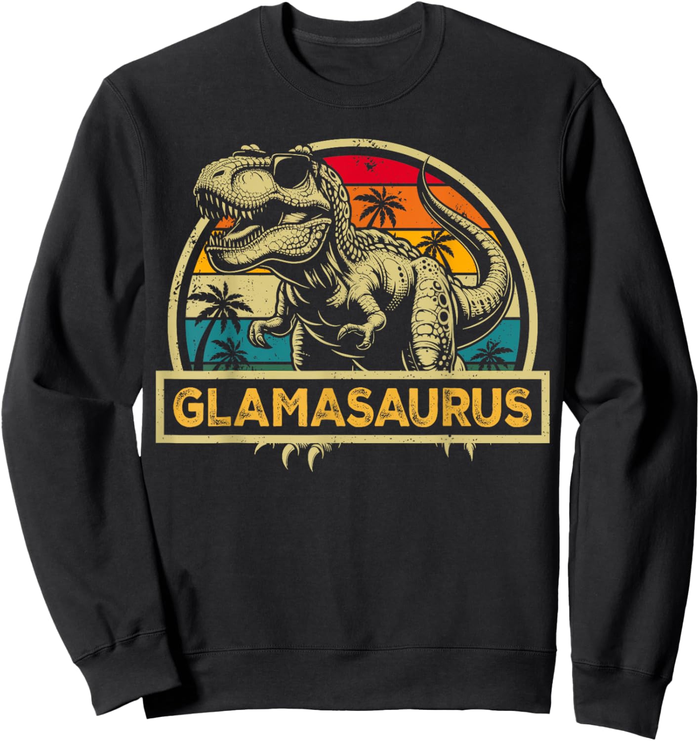 Glamasaurus T Rex Dinosaur Glam a Saurus Family Matching Sweatshirt - Sweatshirt | Black