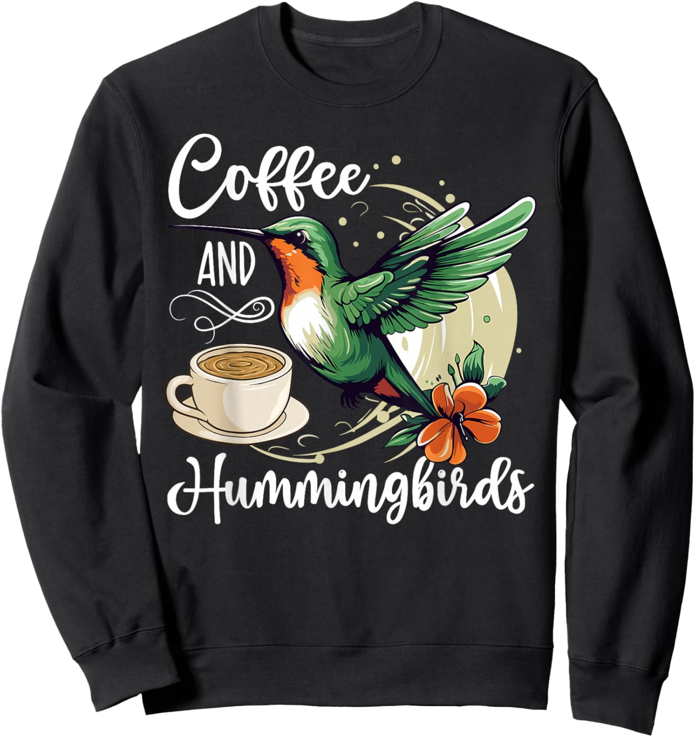 Coffee and Hummingbirds Hummingbird Lover Sweatshirt - Sweatshirt | Black