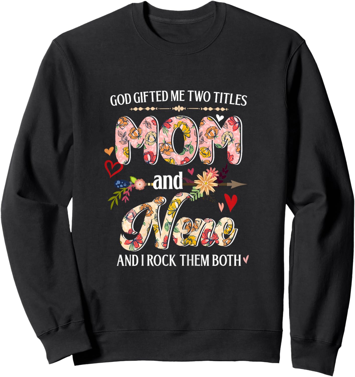 Two Titles Mom and Nene Mother's Day Floral Flower Women Sweatshirt - Sweatshirt | Black
