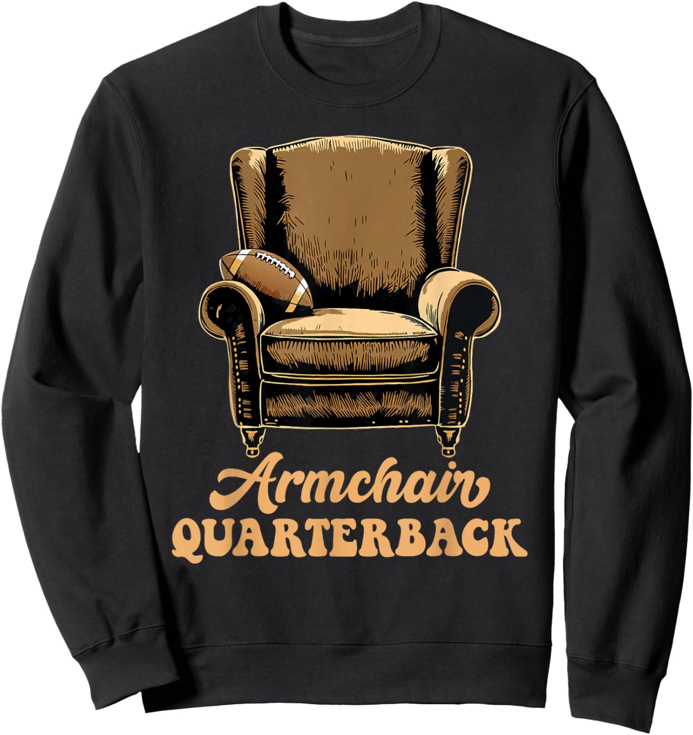 Armchair Quarterback QB Funny Football Dad Sweatshirt - Sweatshirt | Black