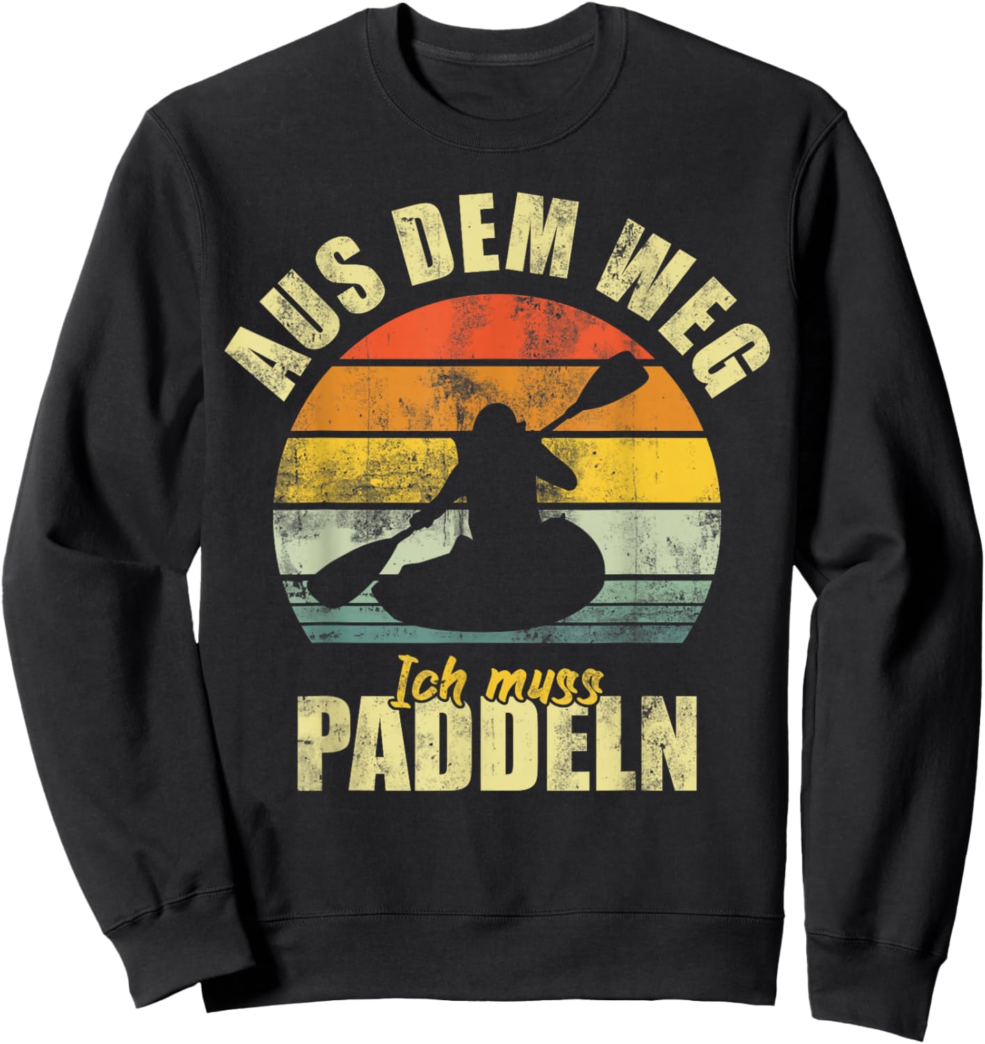 Vintage with German Text "Aus dem Weg ich muss PADDELN Kajak Kanoe" [German Language] Sweatshirt - Sweatshirt | Black