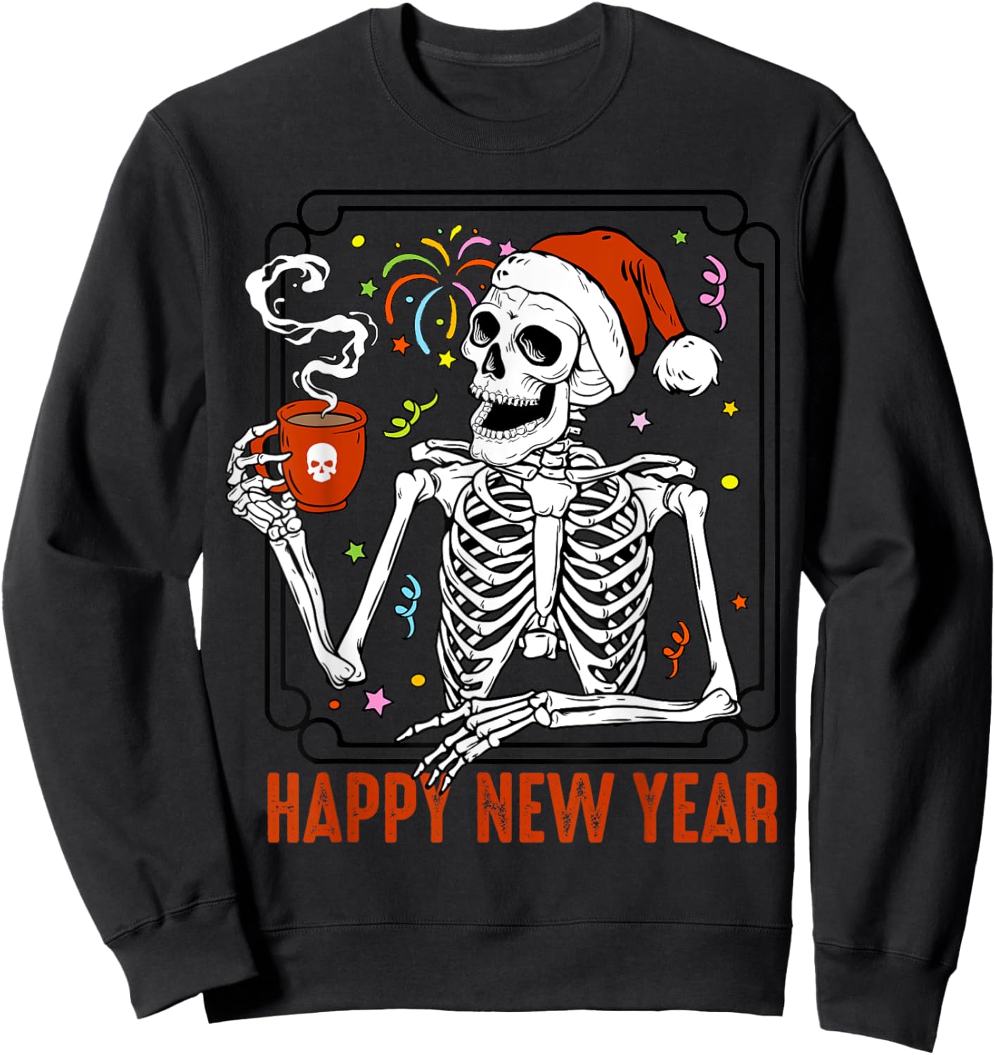 Happy New Year Christmas Funny Skeleton Drinking Coffee Xmas Sweatshirt - Sweatshirt | Black