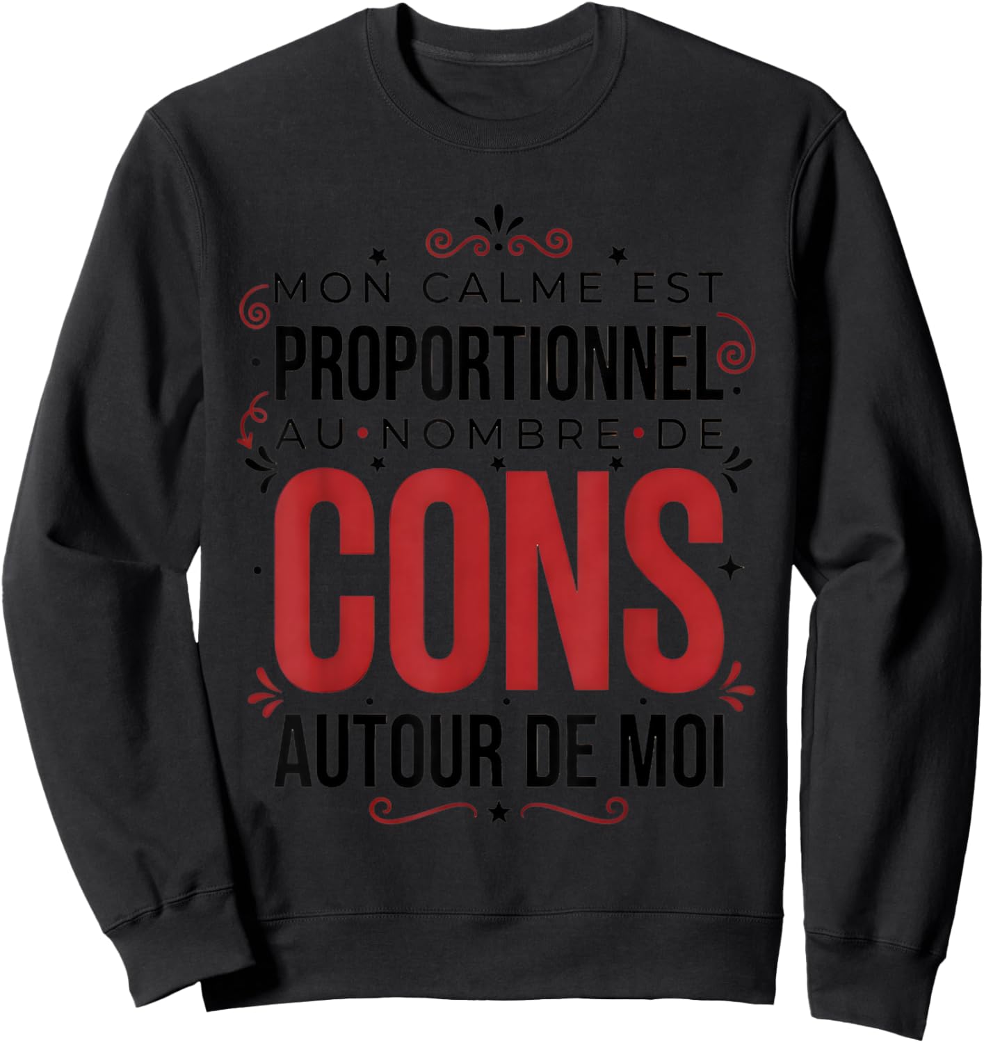 Humorous Message, Sarcasm French Sweatshirt - Sweatshirt | Black