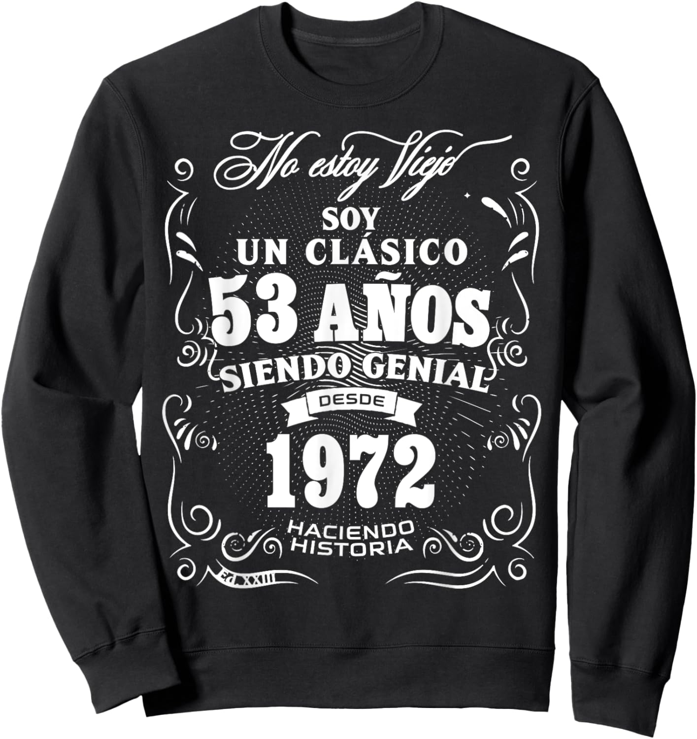 Vintage 53rd Birthday Men Funny 1972 53 Birthday Spanish Sweatshirt - Sweatshirt | Black