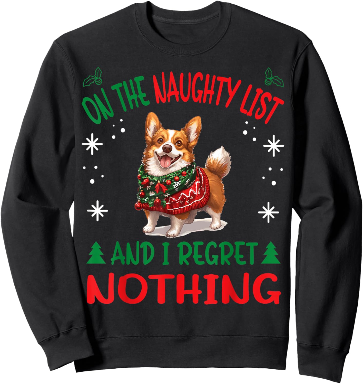 Cute Cardigan Welsh Corgi Dog Christmas On The Naughty List Sweatshirt - Sweatshirt | Black