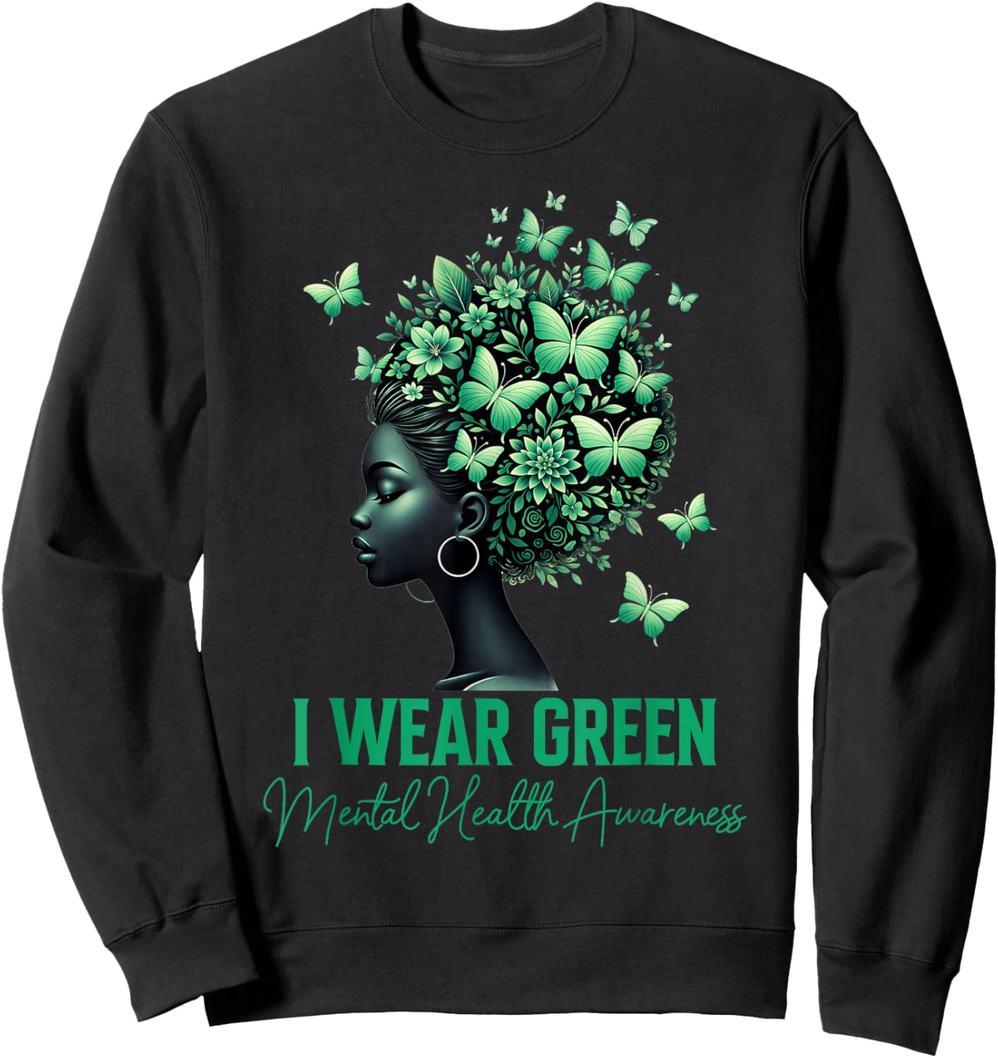 Be Kind to Your Mind I Wear Green Mental Health Awareness Sweatshirt - Sweatshirt | Black