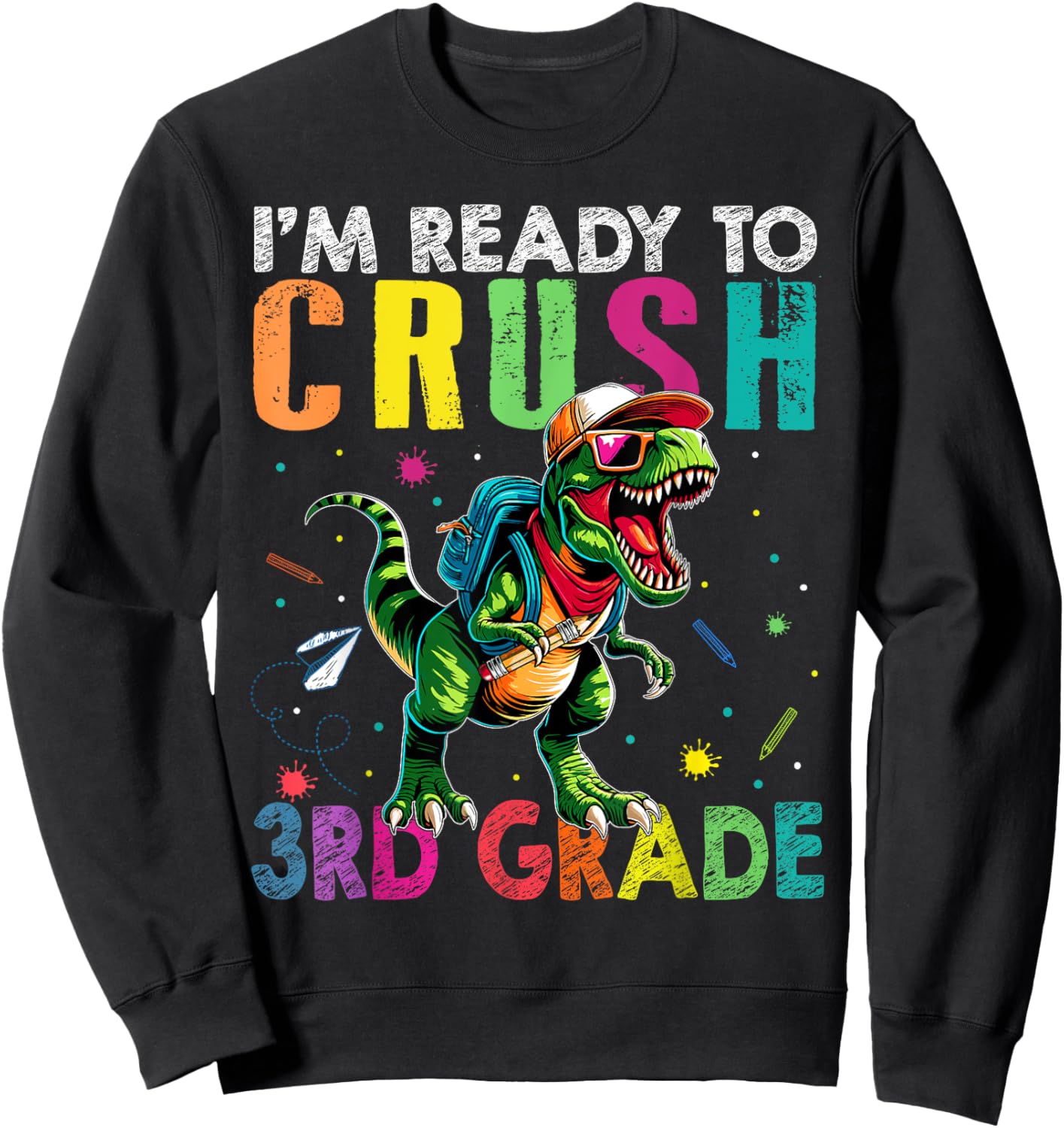 I'm Ready To Crush 3rd Grade Back to School T Rex Kids Boys Sweatshirt - Sweatshirt | Black