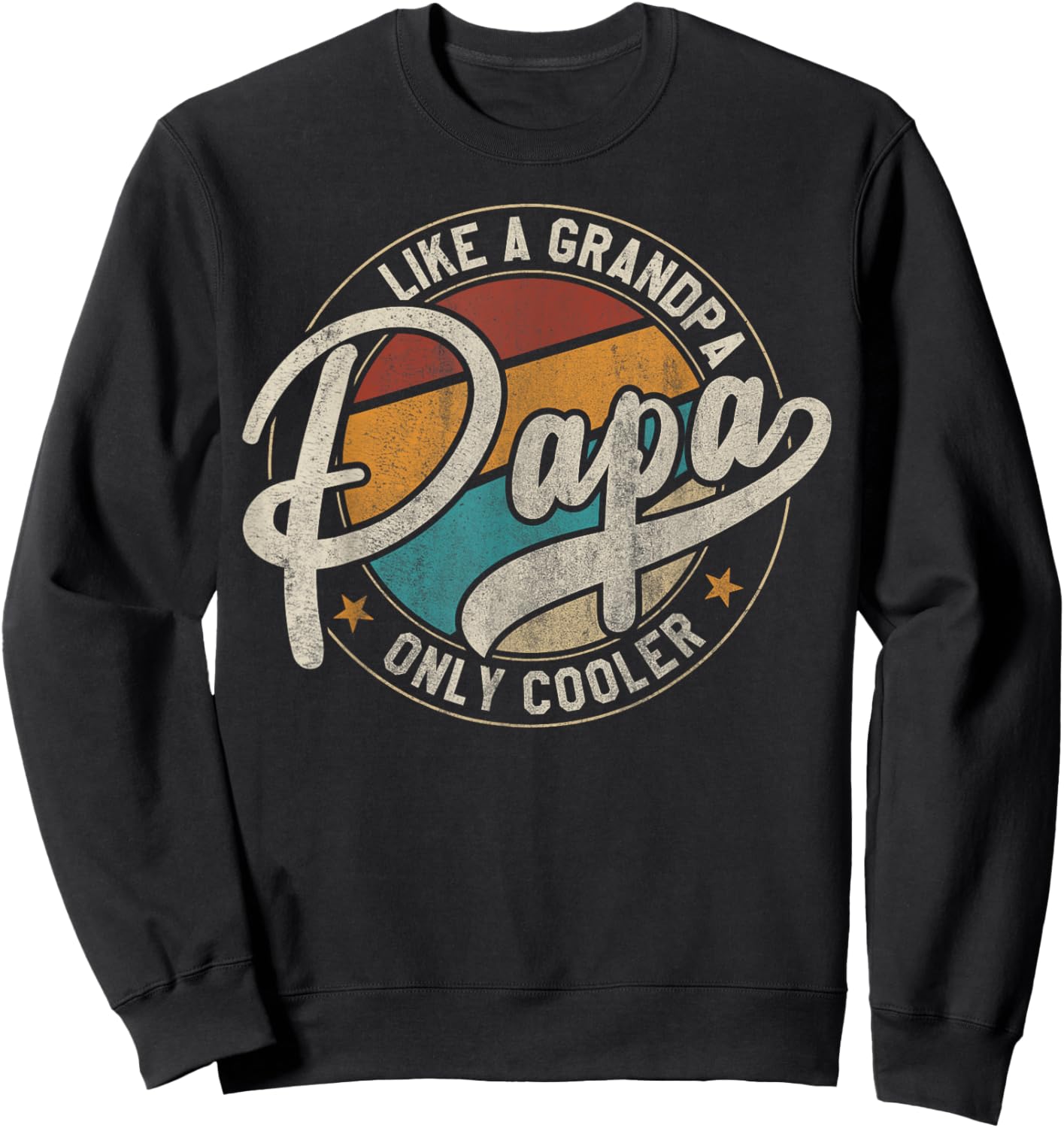 PAPA like a Grandpa ONLY COOLER Funny Dad Papa Definition Sweatshirt - Sweatshirt | Black